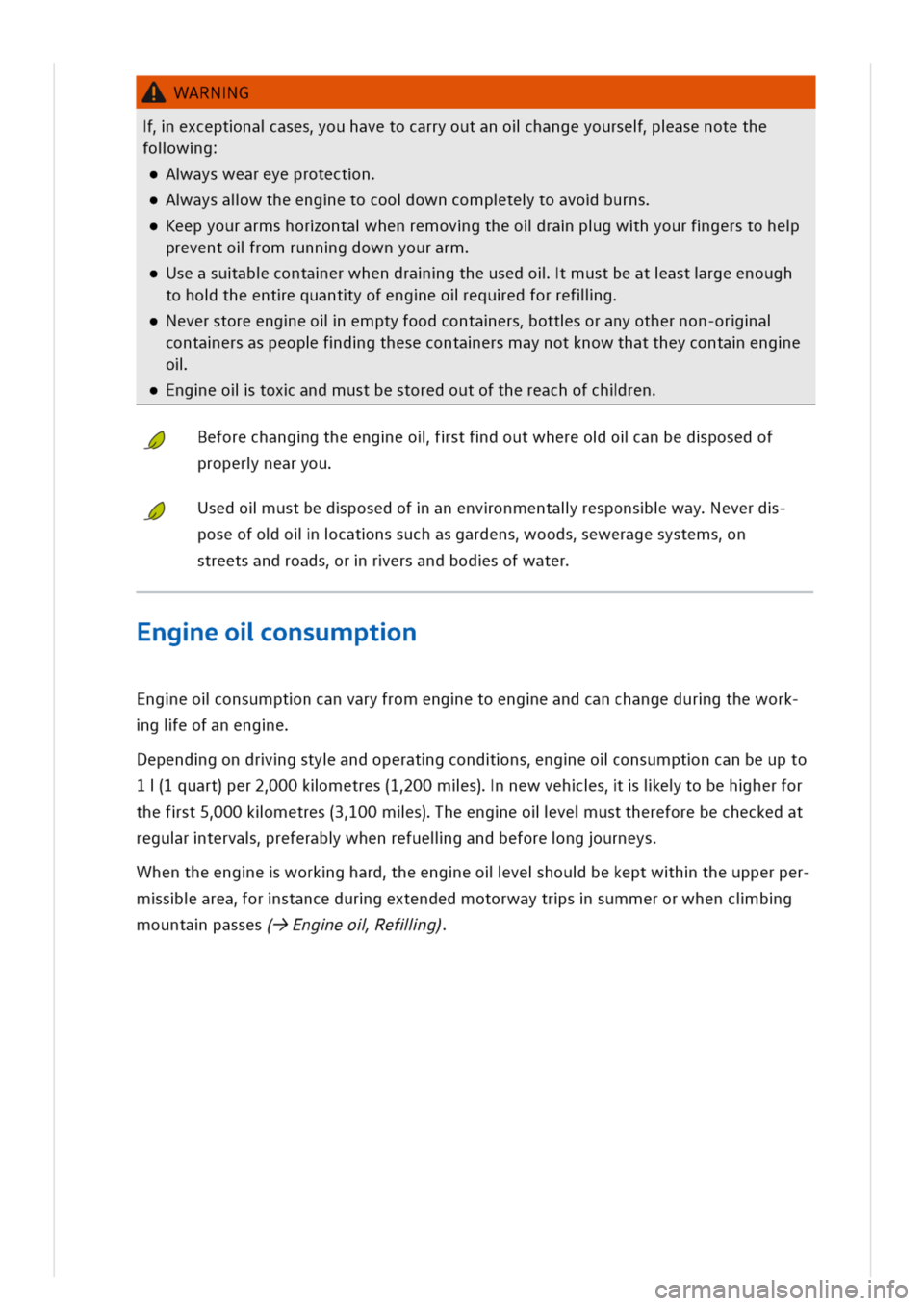 VOLKSWAGEN GOLF 8 GTE 2020 Owners Manual WARNG
exceptnaasesouhavetocarryoutanolhangeyourseasenotethe
folwg
aysweareyeprotectn
aysalwtheengetocooowncomptetoavoburns
eepyourarmshorontahenremovgtheolrapgwhyourfgerstohe
preventolromrunngdownyour VOLKSWAGEN GOLF 8 GTE 2020 Owners Manual WARNG
exceptnaasesouhavetocarryoutanolhangeyourseasenotethe
folwg
aysweareyeprotectn
aysalwtheengetocooowncomptetoavoburns
eepyourarmshorontahenremovgtheolrapgwhyourfgerstohe
preventolromrunngdownyour