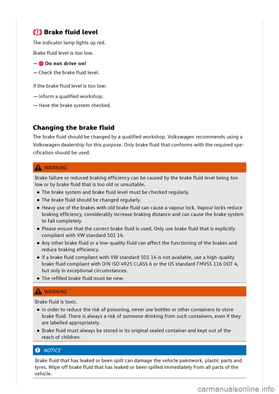 VOLKSWAGEN GOLF 8 GTE 2020 Owners Manual 0)Brakefve
hedatormpihtsupred
rakefveitoow
¨onotdreon
heckthebrakefve
thebrakefveitoow
formaquaidworkshop
avethebrakesystemchecked
hanggthebrakef
Thebrakefshoubechangedbyaquaidworkshoposwagenrecommen VOLKSWAGEN GOLF 8 GTE 2020 Owners Manual 0)Brakefve
hedatormpihtsupred
rakefveitoow
¨onotdreon
heckthebrakefve
thebrakefveitoow
formaquaidworkshop
avethebrakesystemchecked
hanggthebrakef
Thebrakefshoubechangedbyaquaidworkshoposwagenrecommen