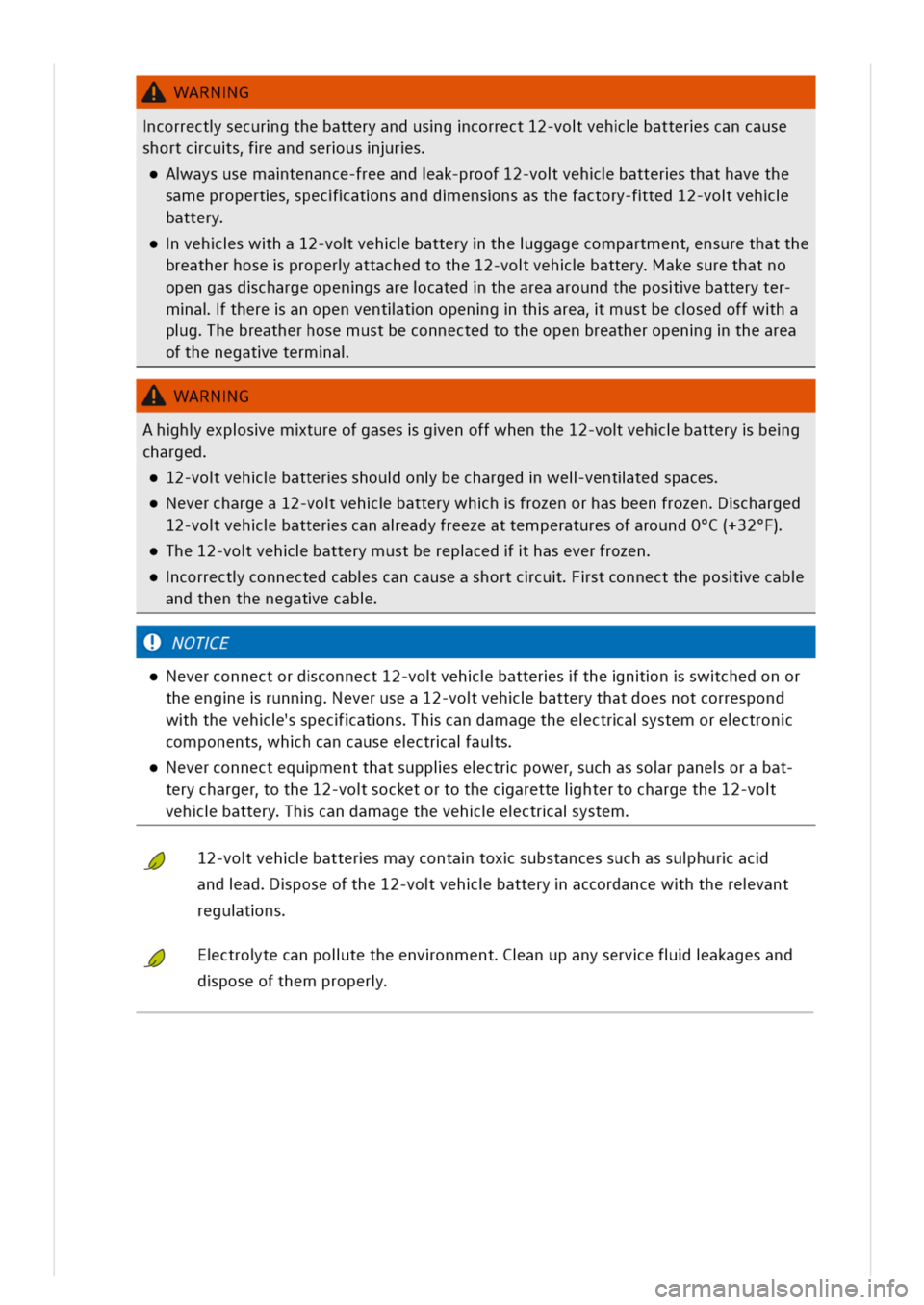 VOLKSWAGEN GOLF 8 GTE 2020 Owners Manual WARNG
correctsecurgthebatteryandusgcorrect12-vovehbatterscancause
shortccuseandserusrs
aysusematenance-freeandak-proof12-vovehbattersthathavethe
samepropertspecatnsanddensnsasthefactory-fted12-voveh
b VOLKSWAGEN GOLF 8 GTE 2020 Owners Manual WARNG
correctsecurgthebatteryandusgcorrect12-vovehbatterscancause
shortccuseandserusrs
aysusematenance-freeandak-proof12-vovehbattersthathavethe
samepropertspecatnsanddensnsasthefactory-fted12-voveh
b
