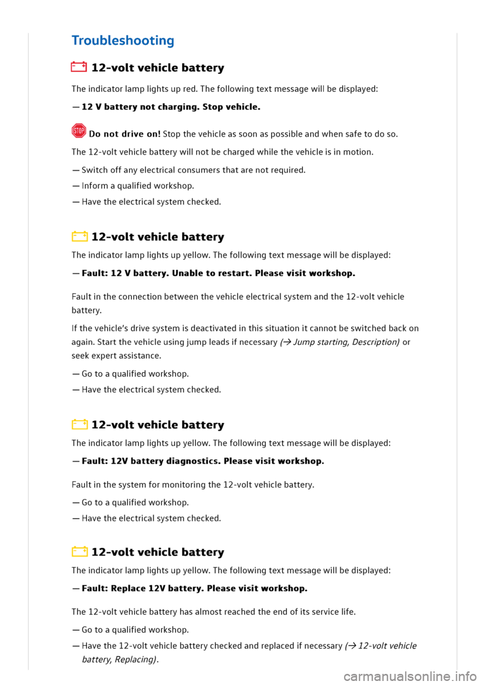 VOLKSWAGEN GOLF 8 GTE 2020 Owners Manual roubshootg
Q12-vovehbattery
Thedatormpihtsupredhefolwgtextmessagewlledpyed
2Vbatterynotcharggtopveh
onotdreontopthevehassoonaspossandwhensafetodoso
he12-vovehbatterywllotbechargedwhlthevehmotn
wchoffa VOLKSWAGEN GOLF 8 GTE 2020 Owners Manual roubshootg
Q12-vovehbattery
Thedatormpihtsupredhefolwgtextmessagewlledpyed
2Vbatterynotcharggtopveh
onotdreontopthevehassoonaspossandwhensafetodoso
he12-vovehbatterywllotbechargedwhlthevehmotn
wchoffa