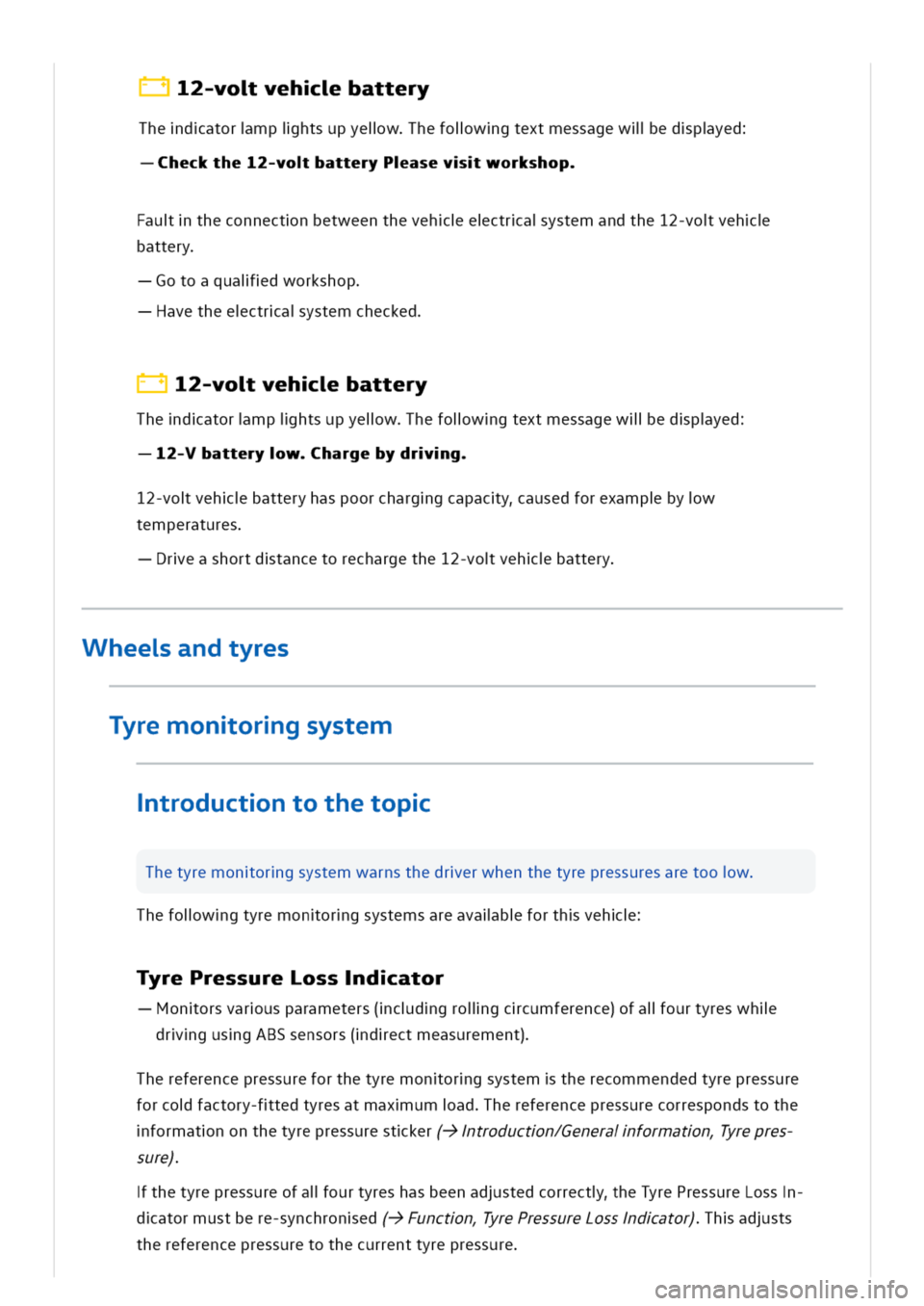 VOLKSWAGEN GOLF 8 GTE 2020 Owners Manual 2-vovehbattery
Thedatormpihtsupyelwhefolwgtextmessagewlledpyed
heckthe12-vobatteryPasevworkshop
autheconnectnbetweenthevehectraystemandthe12-voveh
battery
otoaquaidworkshop
vetheectraystemchecked
2-vo VOLKSWAGEN GOLF 8 GTE 2020 Owners Manual 2-vovehbattery
Thedatormpihtsupyelwhefolwgtextmessagewlledpyed
heckthe12-vobatteryPasevworkshop
autheconnectnbetweenthevehectraystemandthe12-voveh
battery
otoaquaidworkshop
vetheectraystemchecked
2-vo
