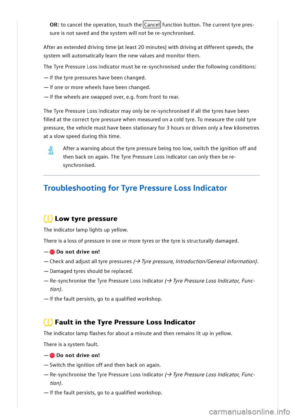 VOLKSWAGEN GOLF 8 GTE 2020  Owners Manual RocanceheoperatnouchtheCancel]unctnbuttonhecurrenttyrepres
surenotsavedandthesystemwllotbere-synchroned
fteranextendeddrgte(atast20mutes)whdrgatdferentspeedshe
systemwllutomatalarnthenewvaesandmonorth