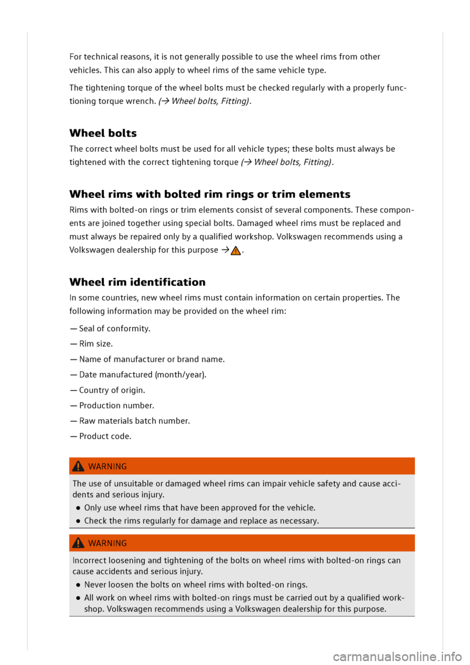 VOLKSWAGEN GOLF 8 GTE 2020 Owners Manual ortechnaeasonsnotgeneralposstousethewheesfromother
vehshcanaoapptowheesofthesamevehtype
hethtengtorqueofthewheeosmustbecheckedregurwhaproperfunc
tngtorquewrench->Wheeostg)
heeos
Thecorrectwheeosmustbe VOLKSWAGEN GOLF 8 GTE 2020 Owners Manual ortechnaeasonsnotgeneralposstousethewheesfromother
vehshcanaoapptowheesofthesamevehtype
hethtengtorqueofthewheeosmustbecheckedregurwhaproperfunc
tngtorquewrench->Wheeostg)
heeos
Thecorrectwheeosmustbe