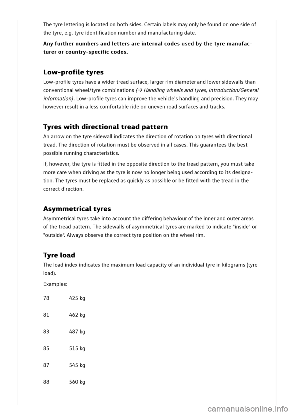 VOLKSWAGEN GOLF 8 GTE 2020 Owners Manual hetyrettergcatedonbothsesertabemayonbefoundononeseof
thetyreyreentatnnumberandmanufacturgdate
nyfurthernumbersandttersareternaodesusedbythetyremanufac
turerorcountry-speccodes
ow-profltyres
Low-proflt VOLKSWAGEN GOLF 8 GTE 2020 Owners Manual hetyrettergcatedonbothsesertabemayonbefoundononeseof
thetyreyreentatnnumberandmanufacturgdate
nyfurthernumbersandttersareternaodesusedbythetyremanufac
turerorcountry-speccodes
ow-profltyres
Low-proflt