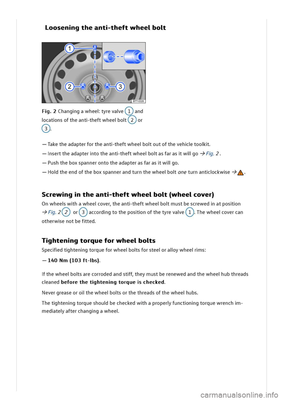 VOLKSWAGEN GOLF 8 GTE 2020 Owners Manual oosengtheanttheftwheeo
BTT-0328
Changgawheeyrevae1and
theftwheeo2orcatnsoftheant
Ñaketheadapterfortheanttheftwheeooutofthevehtoo
serttheadaptertotheanttheftwheeoasfaraswlloF
ushtheboxspannerontothead VOLKSWAGEN GOLF 8 GTE 2020 Owners Manual oosengtheanttheftwheeo
BTT-0328
Changgawheeyrevae1and
theftwheeo2orcatnsoftheant
Ñaketheadapterfortheanttheftwheeooutofthevehtoo
serttheadaptertotheanttheftwheeoasfaraswlloF
ushtheboxspannerontothead
