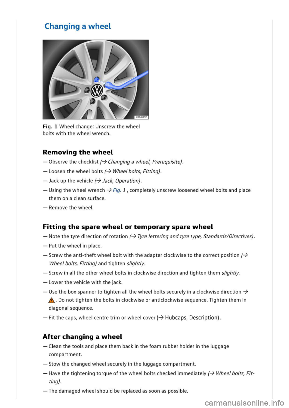 VOLKSWAGEN GOLF 8 GTE 2020 Owners Manual hanggawhee
heehangenscrewthewhee
oswhthewheerench
emovgthewhee
bservethecheckit(->Changgawheereregue)
oosenthewheeos(->Wheeostg)
ckuptheveh(-^ckperatn)
sgthewheerenchFompteunscrewosenedwheeosandpce
th VOLKSWAGEN GOLF 8 GTE 2020 Owners Manual hanggawhee
heehangenscrewthewhee
oswhthewheerench
emovgthewhee
bservethecheckit(->Changgawheereregue)
oosenthewheeos(->Wheeostg)
ckuptheveh(-^ckperatn)
sgthewheerenchFompteunscrewosenedwheeosandpce
th