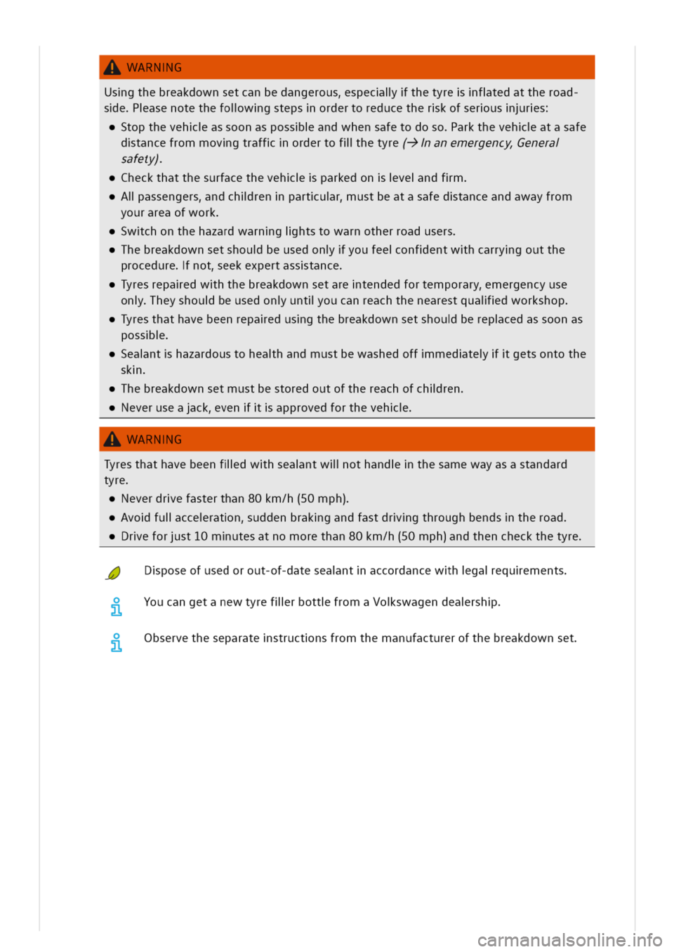 VOLKSWAGEN GOLF 8 GTE 2020 Owners Manual WARNG
Usgthebreakdownsetcanbedangerousspeclthetyreftedattheroad
seasenotethefolwgstepsordertoreducetherkofserusrs
topthevehassoonaspossandwhensafetodosoarkthevehatasafe
dtancefrommovgtraffordertofllhe VOLKSWAGEN GOLF 8 GTE 2020 Owners Manual WARNG
Usgthebreakdownsetcanbedangerousspeclthetyreftedattheroad
seasenotethefolwgstepsordertoreducetherkofserusrs
topthevehassoonaspossandwhensafetodosoarkthevehatasafe
dtancefrommovgtraffordertofllhe