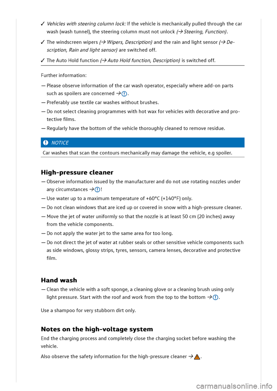 VOLKSWAGEN GOLF 8 GTE 2020 Owners Manual Vehswhsteergcomnckthevehmechanalpuldthroughthecar
wash(washtunnehesteergcomnmustnotunck(->Steergunctn)
Thewdscreenwers(->Wersescrtn)andtheraandihtsensor(->De
scrtnaandihtsensor)areswchedoff
TheAutoHof VOLKSWAGEN GOLF 8 GTE 2020 Owners Manual Vehswhsteergcomnckthevehmechanalpuldthroughthecar
wash(washtunnehesteergcomnmustnotunck(->Steergunctn)
Thewdscreenwers(->Wersescrtn)andtheraandihtsensor(->De
scrtnaandihtsensor)areswchedoff
TheAutoHof