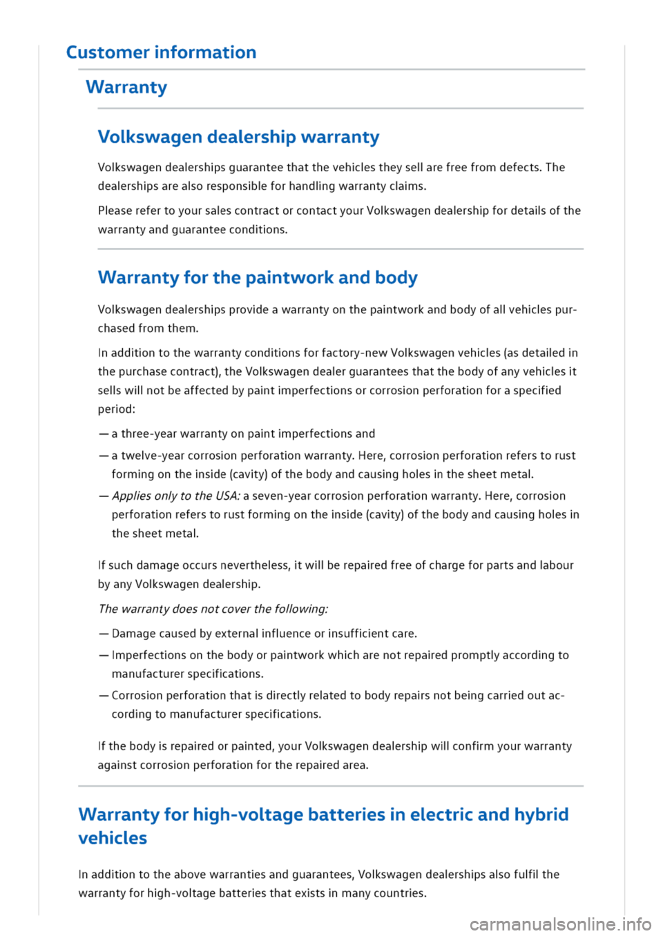 VOLKSWAGEN GOLF 8 GTE 2020 Owners Manual ustomerformatn
Warranty
Voswagendearshwarranty
Voswagendearshsguaranteethatthevehstheyselrefreefromdefectshe
dearshsareaoresponsforhandigwarrantycs
aserefertoyoursascontractorcontactyourVoswagendearsh VOLKSWAGEN GOLF 8 GTE 2020 Owners Manual ustomerformatn
Warranty
Voswagendearshwarranty
Voswagendearshsguaranteethatthevehstheyselrefreefromdefectshe
dearshsareaoresponsforhandigwarrantycs
aserefertoyoursascontractorcontactyourVoswagendearsh