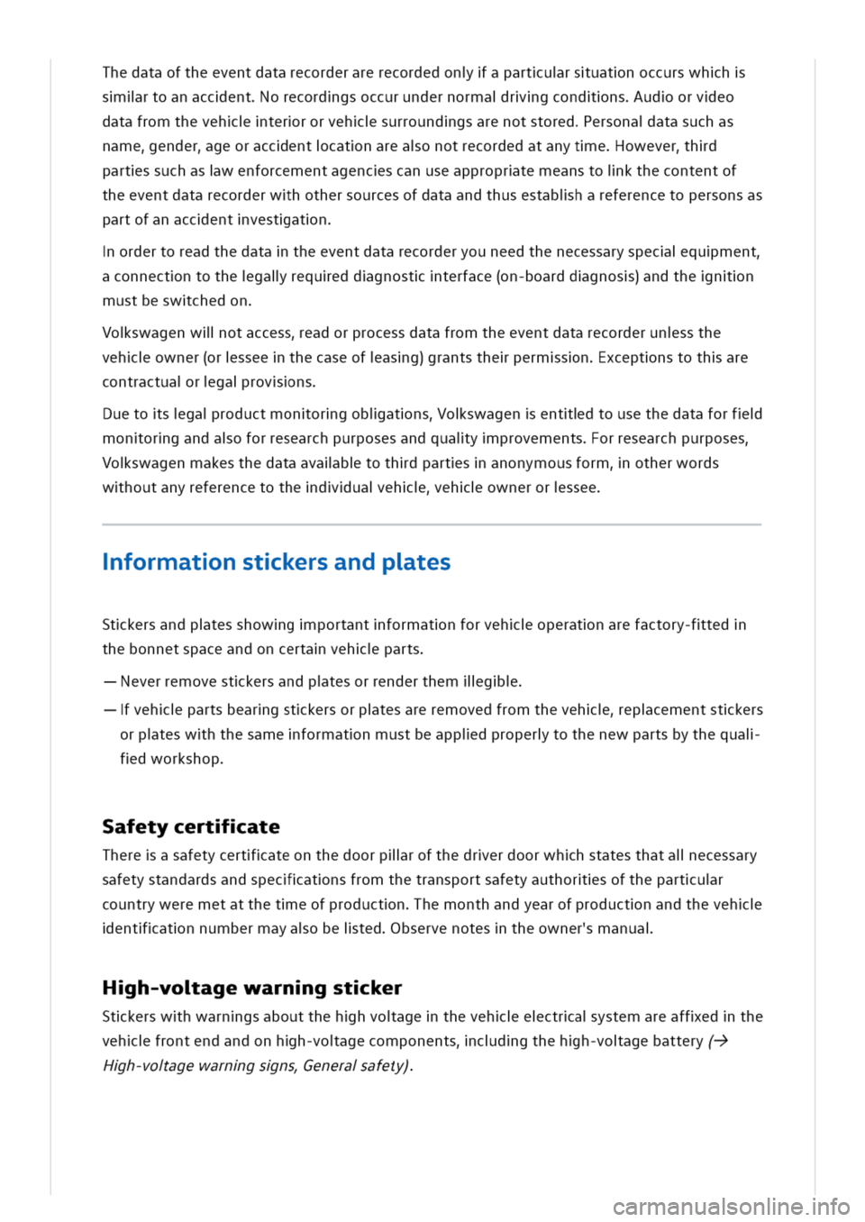 VOLKSWAGEN GOLF 8 GTE 2020 Owners Manual hedataoftheeventdatarecorderarerecordedonapartursuatnoccurswhh
slrtoanaccentorecordgsoccurundernormargcondnsudorveo
datafromthevehterrorvehsurroundgsarenotstoredersonaatasuchas
nameendergeoraccentcatn VOLKSWAGEN GOLF 8 GTE 2020 Owners Manual hedataoftheeventdatarecorderarerecordedonapartursuatnoccurswhh
slrtoanaccentorecordgsoccurundernormargcondnsudorveo
datafromthevehterrorvehsurroundgsarenotstoredersonaatasuchas
nameendergeoraccentcatn