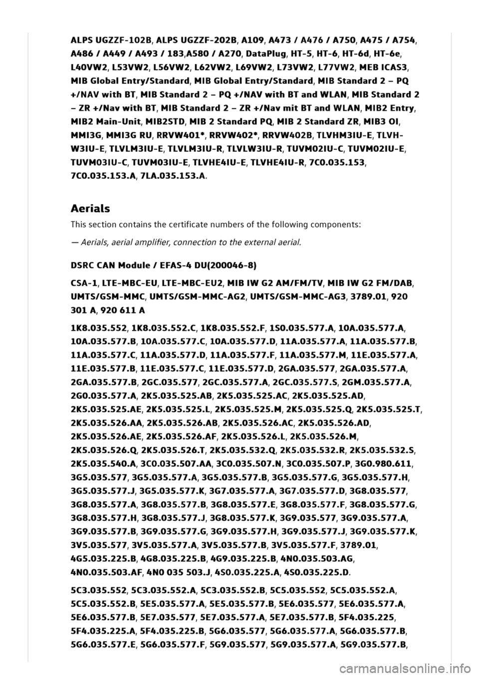 VOLKSWAGEN GOLF 8 GTE 2020 Owners Manual LPSUGZZF-102BLPSUGZZF-202B109473/A476/A750475/A754
486/A449/A493/183A580/A270ataPgT-5HT-6T-6dT-6e
40VW253VW256VW262VW269VW273VW277VW2EBAS3
Gbantry/StandardGbantry/StandardStandard2-PQ
+/NAVwhBTStandar VOLKSWAGEN GOLF 8 GTE 2020 Owners Manual LPSUGZZF-102BLPSUGZZF-202B109473/A476/A750475/A754
486/A449/A493/183A580/A270ataPgT-5HT-6T-6dT-6e
40VW253VW256VW262VW269VW273VW277VW2EBAS3
Gbantry/StandardGbantry/StandardStandard2-PQ
+/NAVwhBTStandar