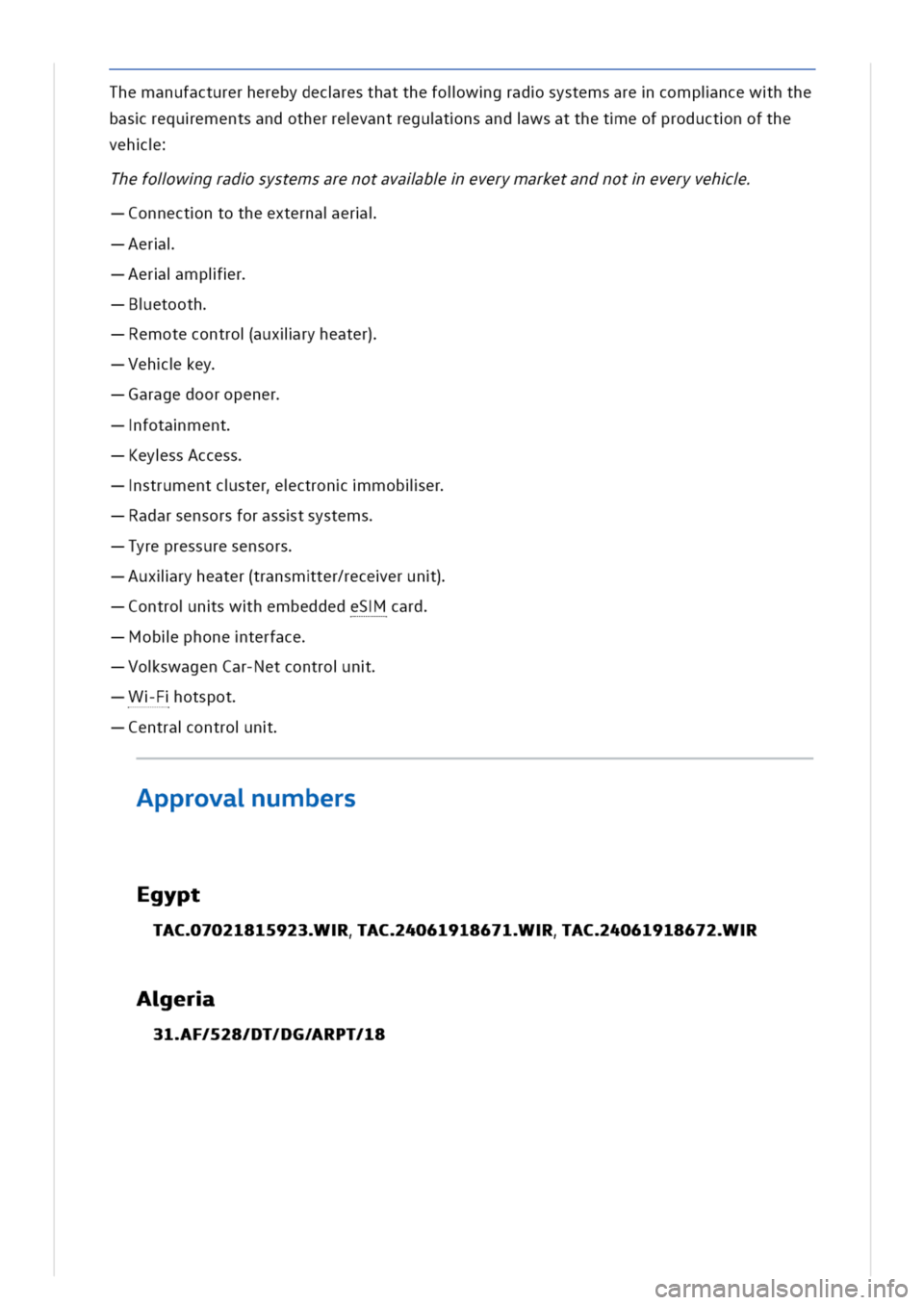 VOLKSWAGEN GOLF 8 GTE 2020 Owners Manual hemanufacturerherebydecresthatthefolwgradsystemsarecompincewhthe
basrequementsandotherrevantregutnsandwsattheteofproductnofthe
veh
hefolwgradsystemsarenotavalbeverymarketandnoteveryveh
onnectntotheext VOLKSWAGEN GOLF 8 GTE 2020 Owners Manual hemanufacturerherebydecresthatthefolwgradsystemsarecompincewhthe
basrequementsandotherrevantregutnsandwsattheteofproductnofthe
veh
hefolwgradsystemsarenotavalbeverymarketandnoteveryveh
onnectntotheext