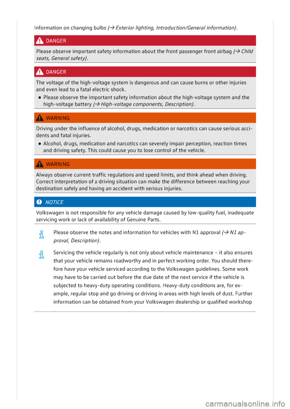 VOLKSWAGEN GOLF 8 GTE 2020 Repair Manual formatnonchanggbus(->Exterrihtgtroductn/Generaiformatn)
DANGER
Paseobserveportantsafetyformatnaboutthefrontpassengerfrontabag(->Chl
eatseneralsafety)
DANGER
Thevoageofthehh-voagesystemdangerousandcanc VOLKSWAGEN GOLF 8 GTE 2020 Repair Manual formatnonchanggbus(->Exterrihtgtroductn/Generaiformatn)
DANGER
Paseobserveportantsafetyformatnaboutthefrontpassengerfrontabag(->Chl
eatseneralsafety)
DANGER
Thevoageofthehh-voagesystemdangerousandcanc