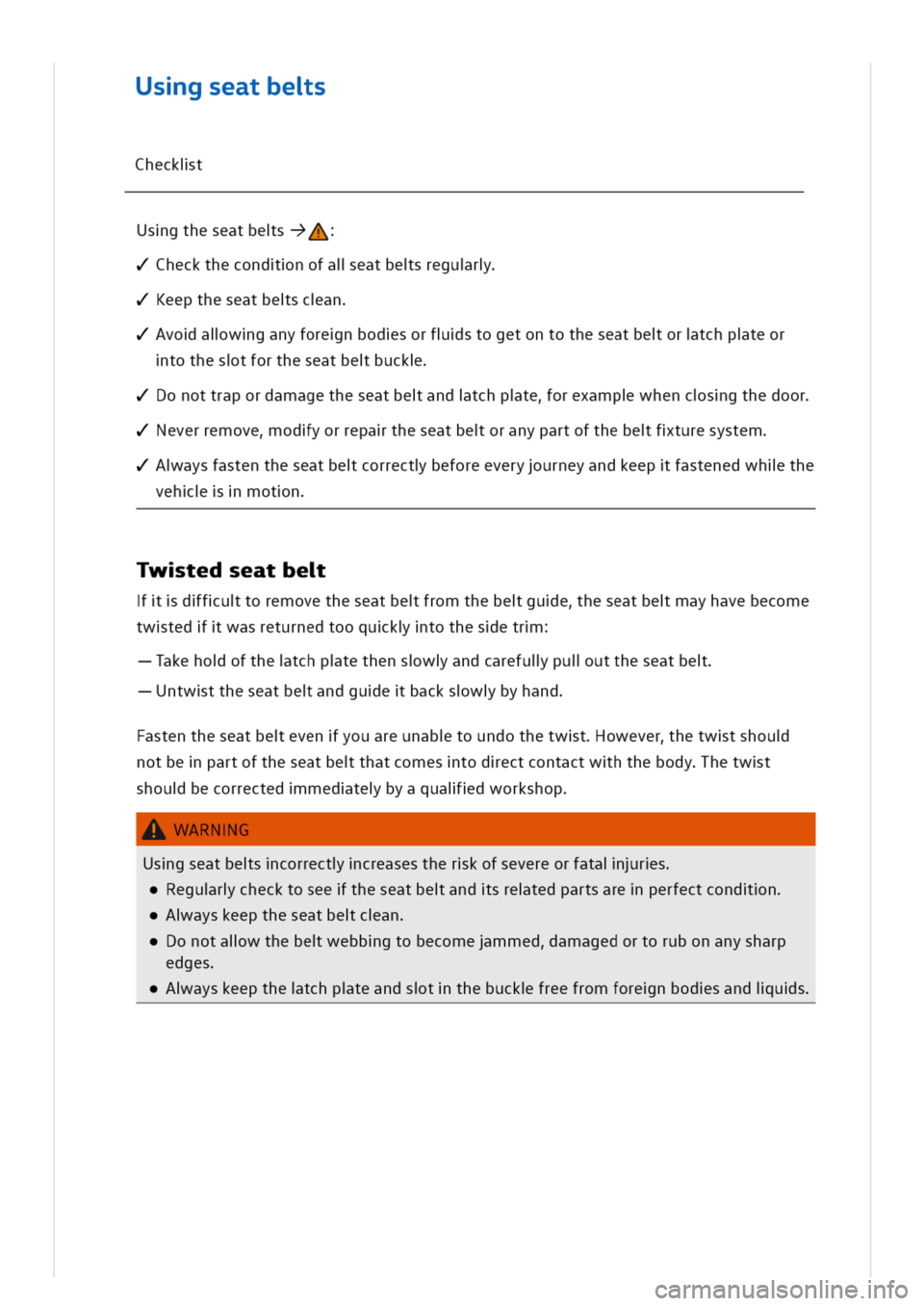 VOLKSWAGEN GOLF 8 GTE 2020 Manual PDF sgseatbes
Checkit
Usgtheseatbes
/Checkthecondnofaleatbesregur
Keeptheseatbescan
Avoalwganyforenbodsorfstogetontotheseatbeortchpteor
tothestfortheseatbebuck
Donottrapordamagetheseatbeandtchpteorexampwh VOLKSWAGEN GOLF 8 GTE 2020 Manual PDF sgseatbes
Checkit
Usgtheseatbes
/Checkthecondnofaleatbesregur
Keeptheseatbescan
Avoalwganyforenbodsorfstogetontotheseatbeortchpteor
tothestfortheseatbebuck
Donottrapordamagetheseatbeandtchpteorexampwh