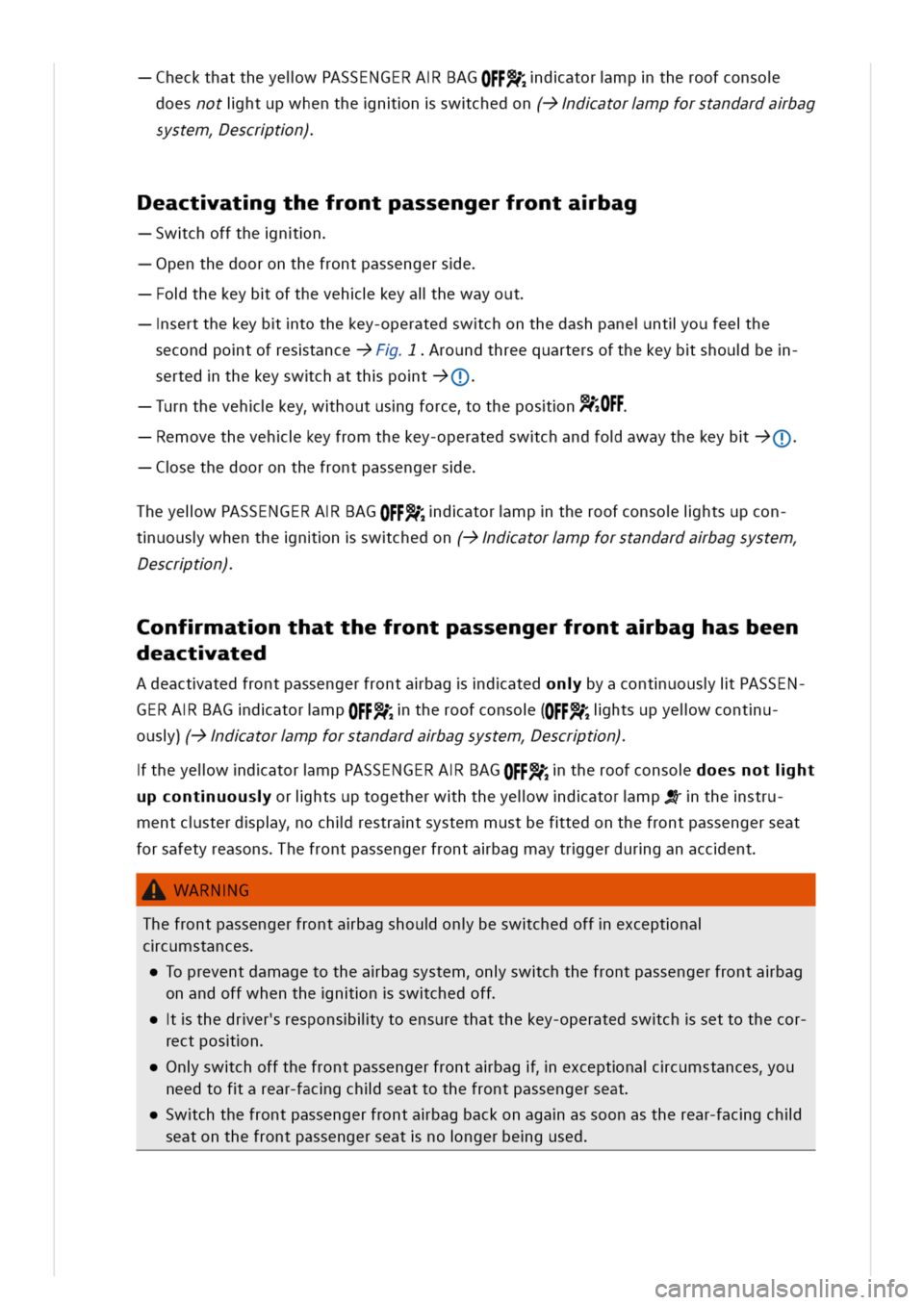 VOLKSWAGEN GOLF 8 GTE 2020 Manual Online heckthattheyelwPASSENGERABAGOFFcdatormptheroofconso
doesnotihtupwhenthennswchedon(->datormpforstandardabag
systemescrtn)
eactatgthefrontpassengerfrontabag
wchoffthenn
penthedooronthefrontpassengerse
o VOLKSWAGEN GOLF 8 GTE 2020 Manual Online heckthattheyelwPASSENGERABAGOFFcdatormptheroofconso
doesnotihtupwhenthennswchedon(->datormpforstandardabag
systemescrtn)
eactatgthefrontpassengerfrontabag
wchoffthenn
penthedooronthefrontpassengerse
o