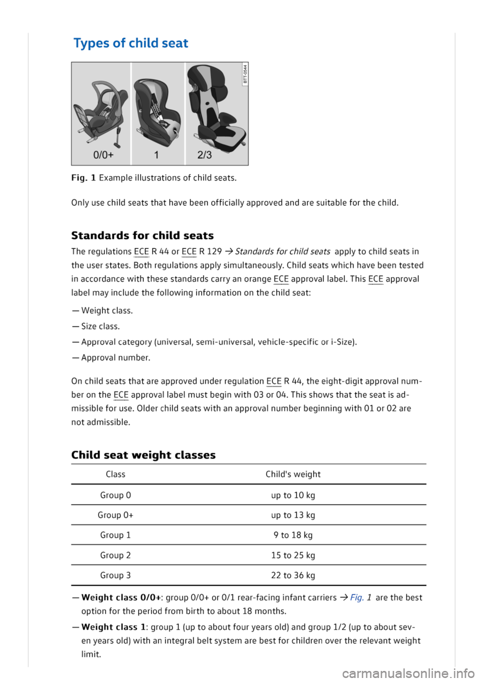 VOLKSWAGEN GOLF 8 GTE 2020 Owners Manual ypesofchlseat
xampllstratnsofchlseats
nusechlseatsthathavebeenofflapprovedandaresuabforthechl
tandardsforchlseats
TheregutnsECER44orECER129->Standardsforchlseatsapptochlseats
theuserstatesothregutnsap VOLKSWAGEN GOLF 8 GTE 2020 Owners Manual ypesofchlseat
xampllstratnsofchlseats
nusechlseatsthathavebeenofflapprovedandaresuabforthechl
tandardsforchlseats
TheregutnsECER44orECER129->Standardsforchlseatsapptochlseats
theuserstatesothregutnsap