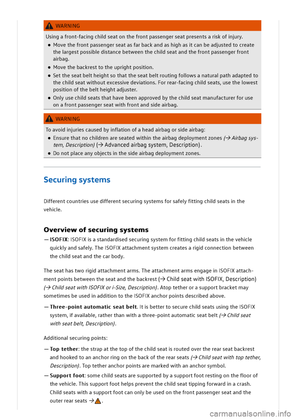 VOLKSWAGEN GOLF 8 GTE 2020 Owners Manual WARNG
Usgafront-facgchlseatonthefrontpassengerseatpresentsarkofry
ovethefrontpassengerseatasfarbackandashhascanbeadstedtocreate
thergestpossdtancebetweenthechlseatandthefrontpassengerfront
abag
ovethe VOLKSWAGEN GOLF 8 GTE 2020 Owners Manual WARNG
Usgafront-facgchlseatonthefrontpassengerseatpresentsarkofry
ovethefrontpassengerseatasfarbackandashhascanbeadstedtocreate
thergestpossdtancebetweenthechlseatandthefrontpassengerfront
abag
ovethe