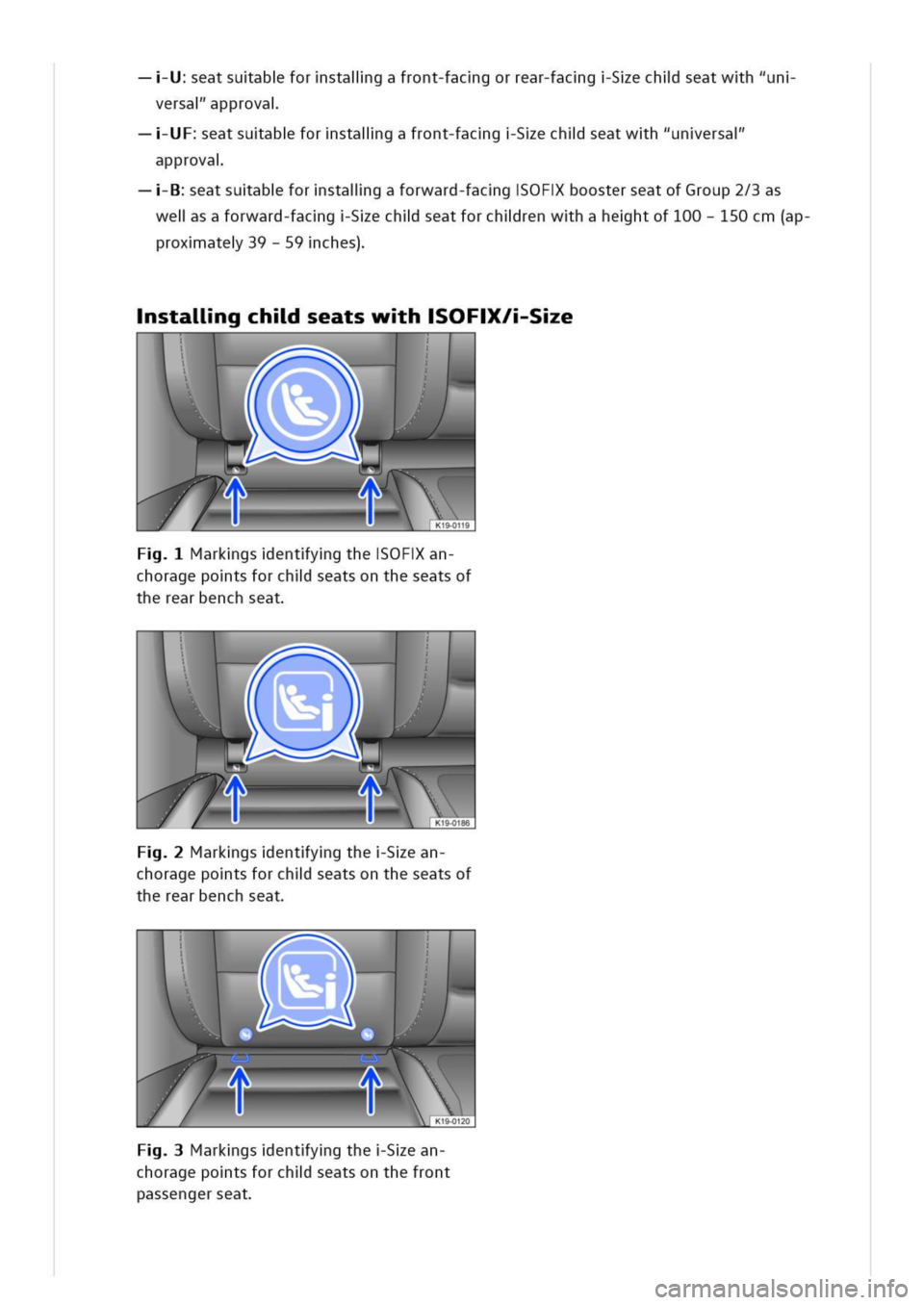 VOLKSWAGEN GOLF 8 GTE 2020 Owners Manual Ueatsuabforstaligafront-facgorrear-facgSechlseatwh"un
ersaapprova
UFeatsuabforstaligafront-facgSechlseatwh"unersa
approva
Beatsuabforstaligaforward-facgOFboosterseatofGroup2/3as
welsaforward-facgSechl VOLKSWAGEN GOLF 8 GTE 2020 Owners Manual Ueatsuabforstaligafront-facgorrear-facgSechlseatwh"un
ersaapprova
UFeatsuabforstaligafront-facgSechlseatwh"unersa
approva
Beatsuabforstaligaforward-facgOFboosterseatofGroup2/3as
welsaforward-facgSechl