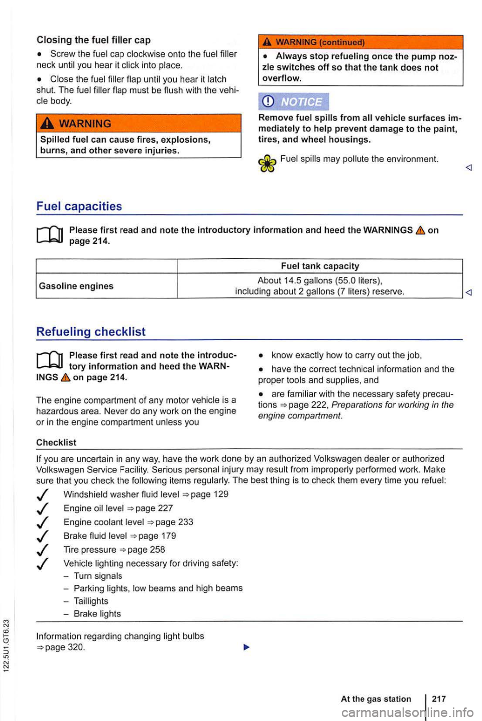 VOLKSWAGEN GOLF MK6 2012 Owners Manual Screw the cap neck you hear it
you hear it shut. The must be with the vehibody.
WARNING
burns, and other severe injuries.
stop once the pump noz
from
may the environment.
on
________
VOLKSWAGEN GOLF MK6 2012 Owners Manual Screw the cap neck you hear it
you hear it shut. The must be with the vehibody.
WARNING
burns, and other severe injuries.
stop once the pump noz
from
may the environment.
on
________