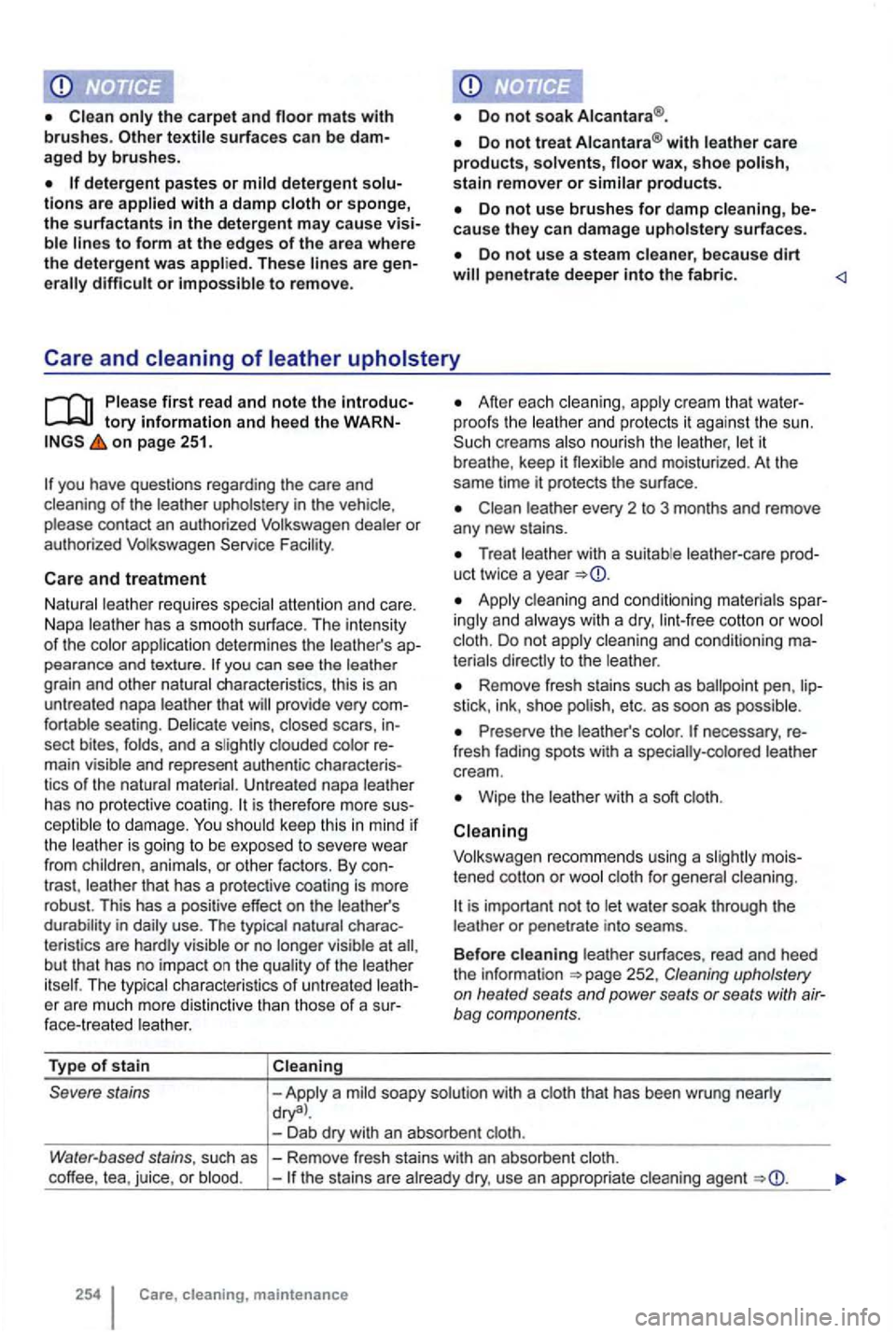 VOLKSWAGEN GOLF MK6 2012 Owners Manual detergent pastes or detergent tions are or sponge, the surfactants in the detergent may cause visito form at the edges of the area where the detergent was These or
with
surfaces.
becaus e dirt pe VOLKSWAGEN GOLF MK6 2012 Owners Manual detergent pastes or detergent tions are or sponge, the surfactants in the detergent may cause visito form at the edges of the area where the detergent was These or
with
surfaces.
becaus e dirt pe