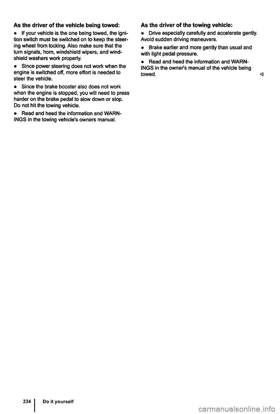 VOLKSWAGEN GOLF MK6 2012 Owners Manual As the driver of the VOLKSWAGEN GOLF MK6 2012 Owners Manual As the driver of the