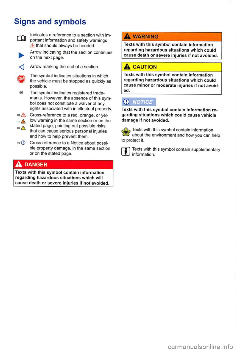 VOLKSWAGEN GOLF MK6 2012 Owners Manual <l
® Indicates
a reference to a section with im
p orta nt informat ion
and safety warnings that sh ould always be heeded.
Arrow indicating that the sect
ion conti nues
on the next VOLKSWAGEN GOLF MK6 2012 Owners Manual <l
® Indicates
a reference to a section with im
p orta nt informat ion
and safety warnings that sh ould always be heeded.
Arrow indicating that the sect
ion conti nues
on the next