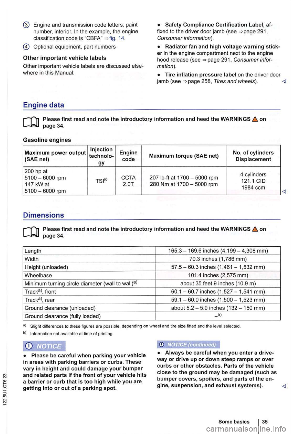 VOLKSWAGEN GOLF 2012 Owners Manual Engine and transmiss ion code letters , pain t
numbe r, interio r.
14.
important vehicle
Radiator fan and high voltage warning sticker in the engine compartment next to th e engine
hoo VOLKSWAGEN GOLF 2012 Owners Manual Engine and transmiss ion code letters , pain t
numbe r, interio r.
14.
important vehicle
Radiator fan and high voltage warning sticker in the engine compartment next to th e engine
hoo
