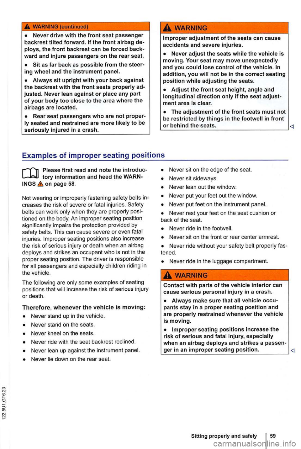 VOLKSWAGEN GOLF 2012 Owners Manual ment area is clear .
on page 58.
No t wea ring or imp rope
rly fastening safety belts creases the risk of seve re o r fatal injuries . Safety
be lts can work only w hen they are p roperly ti VOLKSWAGEN GOLF 2012 Owners Manual ment area is clear .
on page 58.
No t wea ring or imp rope
rly fastening safety belts creases the risk of seve re o r fatal injuries . Safety
be lts can work only w hen they are p roperly ti