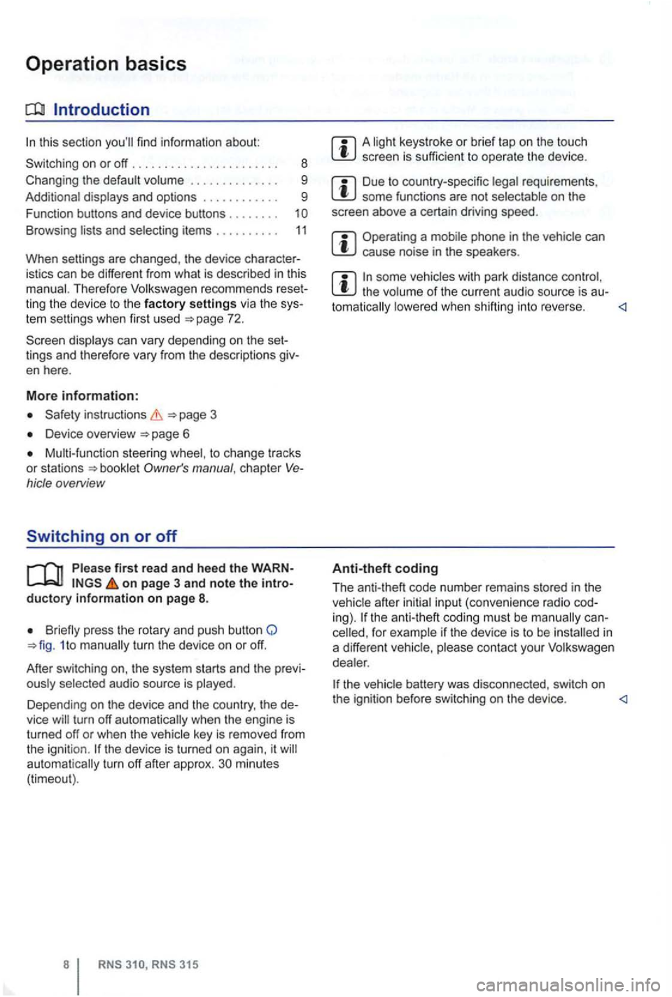 VOLKSWAGEN GOLF 2012  Owners Manual Operation basics 
Introduction 
.  . .  . . . . .  . . . .  9 
Additional  displays and options  . . . .  . . . . . . .  .  9 
Funct ion  buttons  and device  buttons
........ 
Therefore Volkswagen  r