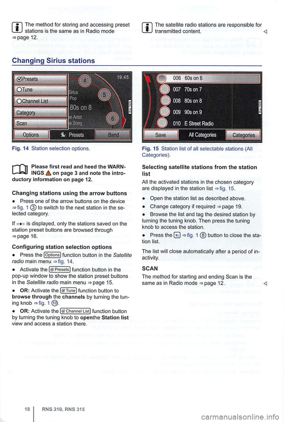 VOLKSWAGEN GOLF 2012 Owners Guide The method  for stor ing  and  accessing preset stations  is the  same as in Radi o mode 12. 
Changing 
on page  3 and note the intro­ductory information on page 12. 
Changing stations using the arro
