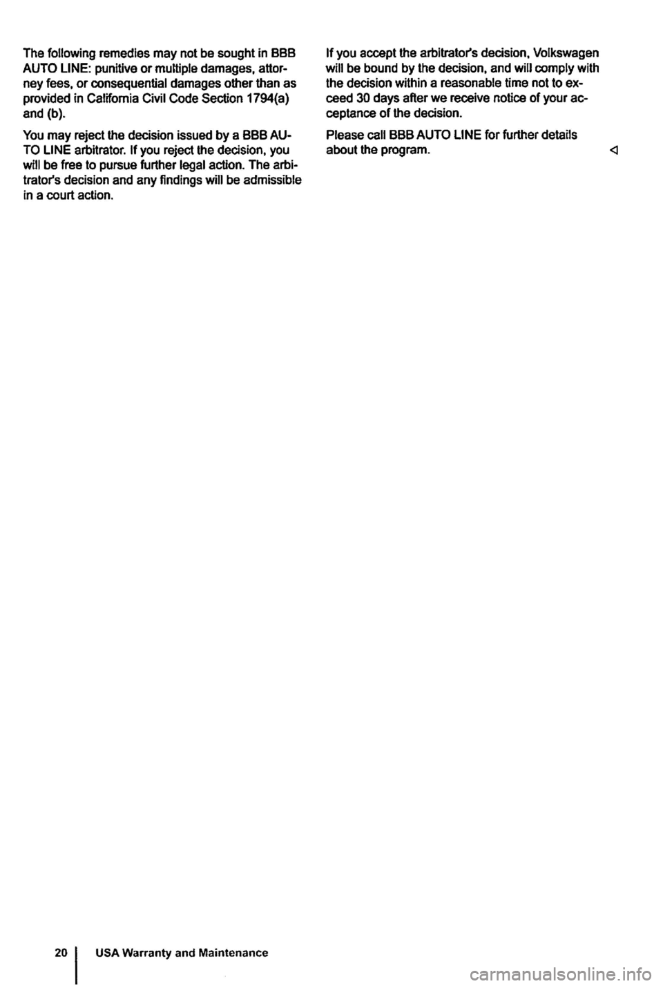 VOLKSWAGEN GOLF 2012  Owners Manual The following  remedies  may not be sought  in BBB  