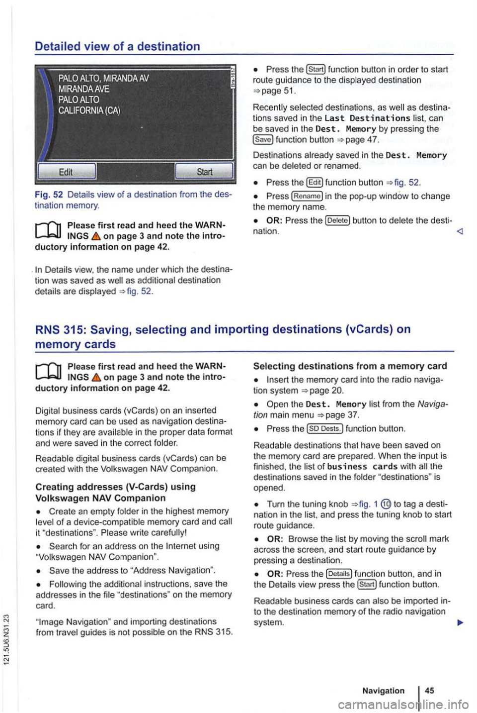 VOLKSWAGEN GOLF 2012  Owners Manual Detailed view of a destination 
Fig. 52  Detail s view  of a destination  from the des ­
tinat ion  memory . 
first read and heed the WARN­on page 3 and note the intro­ductory information on  page 