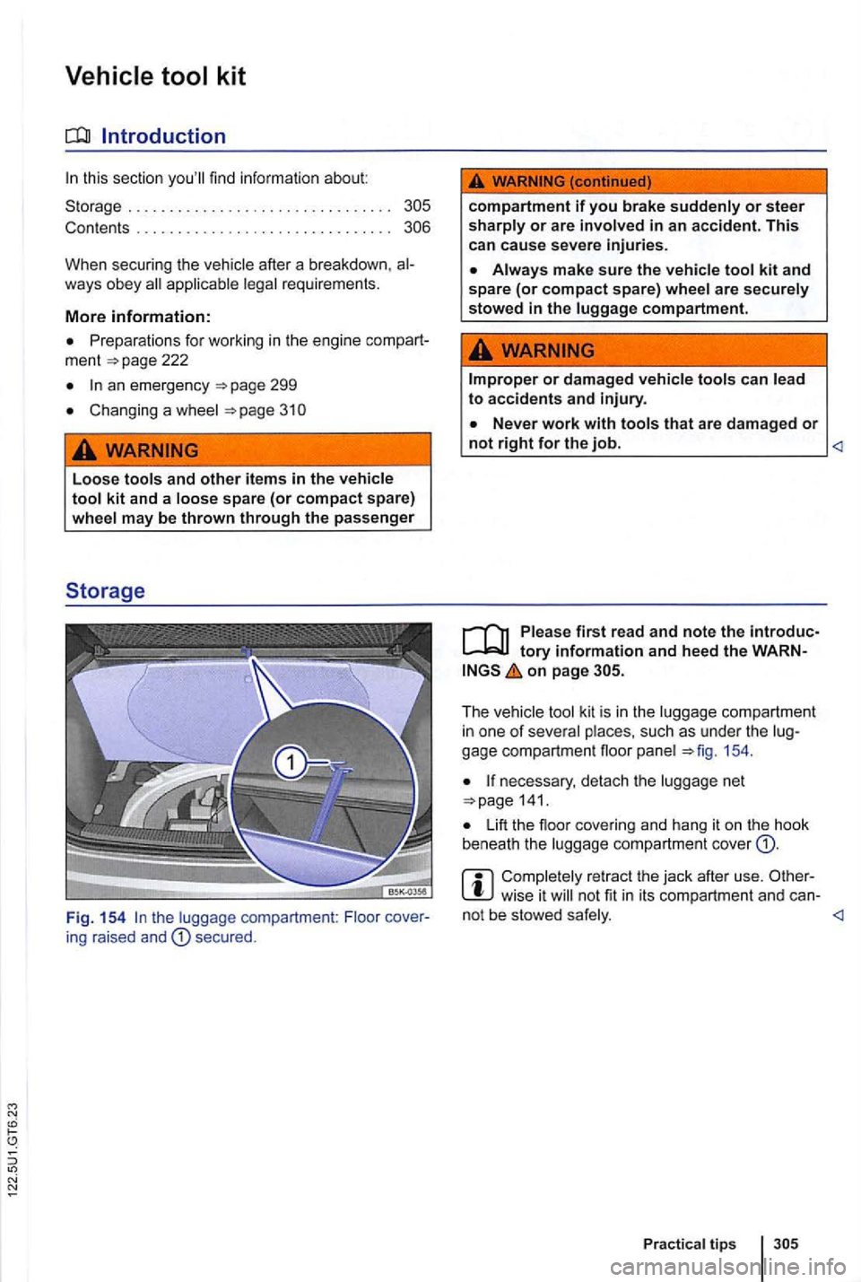 VOLKSWAGEN GOLF 2010 Owners Manual N
N N
Introduction
this section fin d information about:
Storage . . . . . . . . . . . . . . . . . . . .
Contents . . . . . . . . . . . . . . . . . . . . . . . . . . .
applicable l VOLKSWAGEN GOLF 2010 Owners Manual N
N N
Introduction
this section fin d information about:
Storage . . . . . . . . . . . . . . . . . . . .
Contents . . . . . . . . . . . . . . . . . . . . . . . . . . .
applicable l
