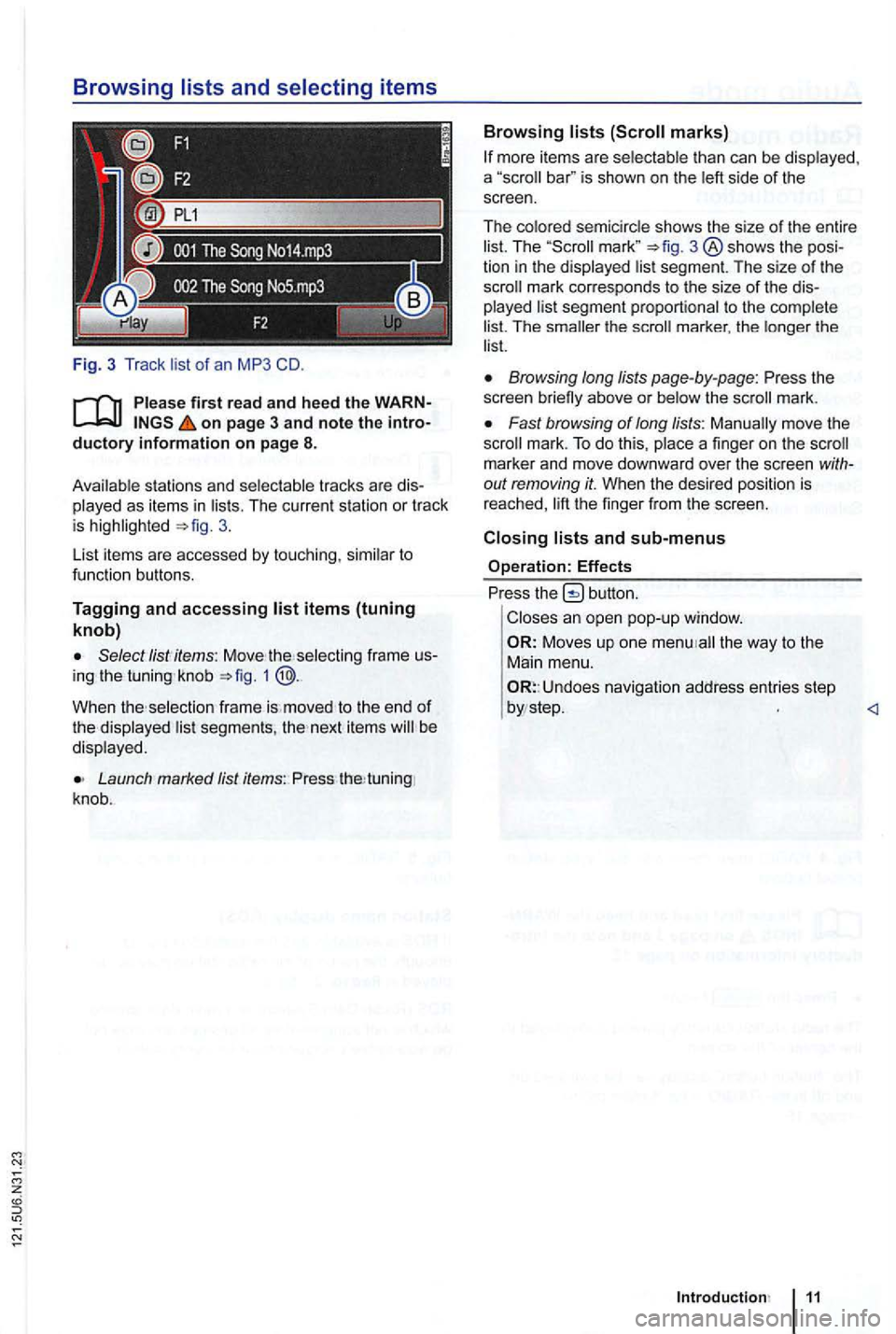 VOLKSWAGEN GOLF 2009  Owners Manual Fig.  3  T rack  list of an MP3 CD. 
on page 3 and note the ductory information on  page 8. 
Avai lab le s tations  and selec table  tracks  are played  as items  in lists. The curren t station  or  t