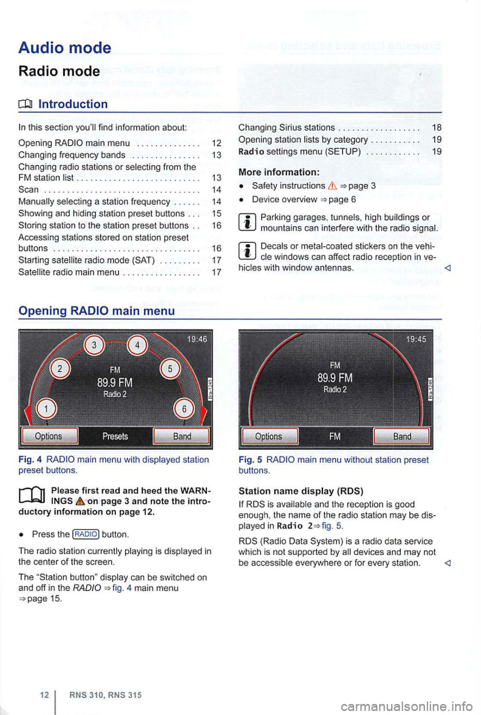 VOLKSWAGEN GOLF 2009 Owners Manual Audio mode
Radio mode
Introduction
. . . . . . . . . . . . . . . . . . . . . . . . . . . . . . . . . . 14 selecting a station frequency . . . . . . 14
station to the station preset VOLKSWAGEN GOLF 2009 Owners Manual Audio mode
Radio mode
Introduction
. . . . . . . . . . . . . . . . . . . . . . . . . . . . . . . . . . 14 selecting a station frequency . . . . . . 14
station to the station preset
