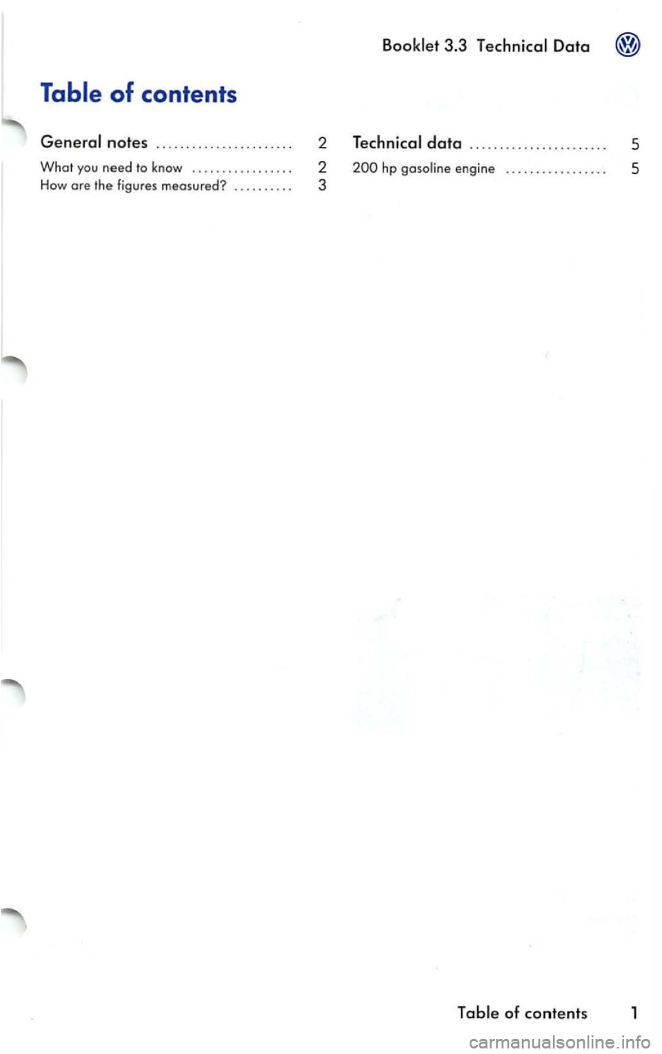 VOLKSWAGEN GOLF 2005  Owners Manual 3.3 
. . . . . . . . .  5 How are the figures  measured? ......... . 3  