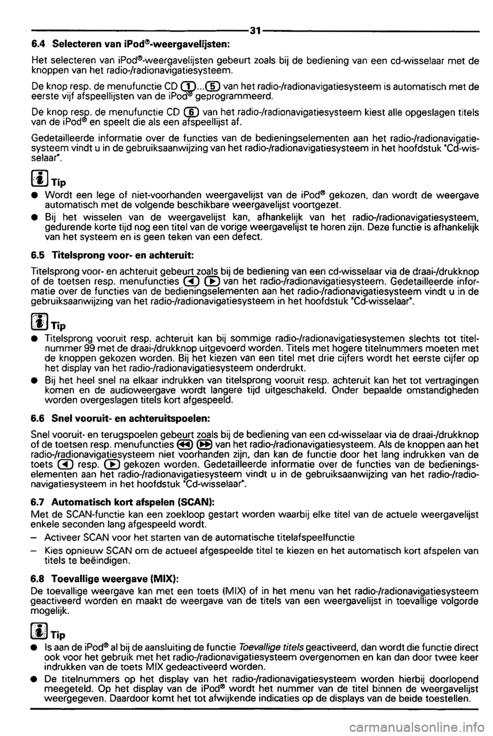 VOLKSWAGEN GOLF 2005  Owners Manual ---------------------------------31---------------------------------6.4  