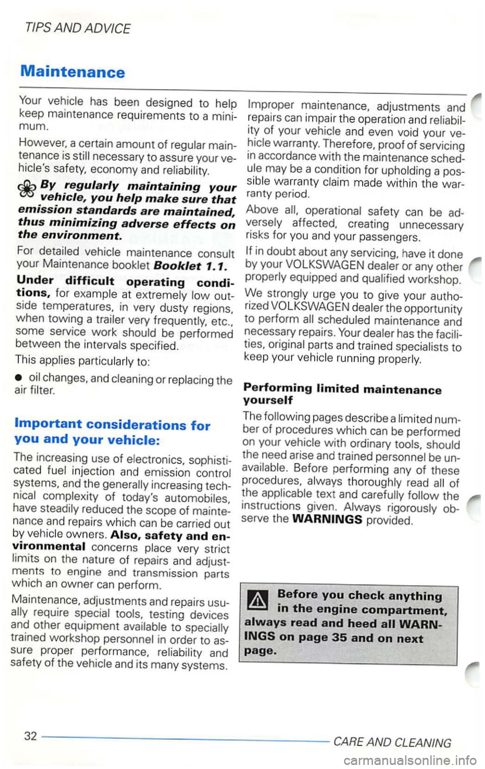 VOLKSWAGEN GOLF 2000 Owners Manual main
tenance is
By regularly maintaining your vehicle, you help make sure that emission standards are maintained,
thus minimizing adverse effects on the environment.
For Booklet 1. 1.
Under dif VOLKSWAGEN GOLF 2000 Owners Manual main
tenance is
By regularly maintaining your vehicle, you help make sure that emission standards are maintained,
thus minimizing adverse effects on the environment.
For Booklet 1. 1.
Under dif