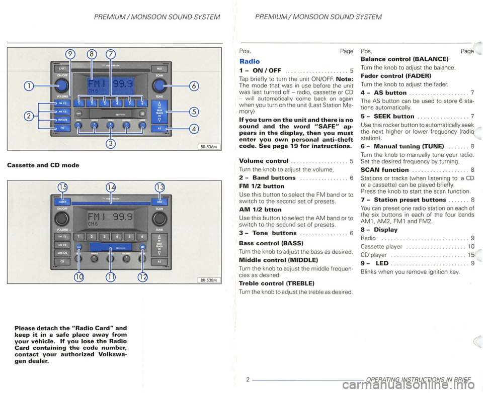 VOLKSWAGEN GOLF 2000  Owners Manual Cassette and CD mode 
Please detach the 
Page 
... .....  5 
Tap Note: 
Th e mode that was in use  before  the  unit was -come back on again when you  turn  on the  unit  (L ast  Station Me­mory) 
2 
