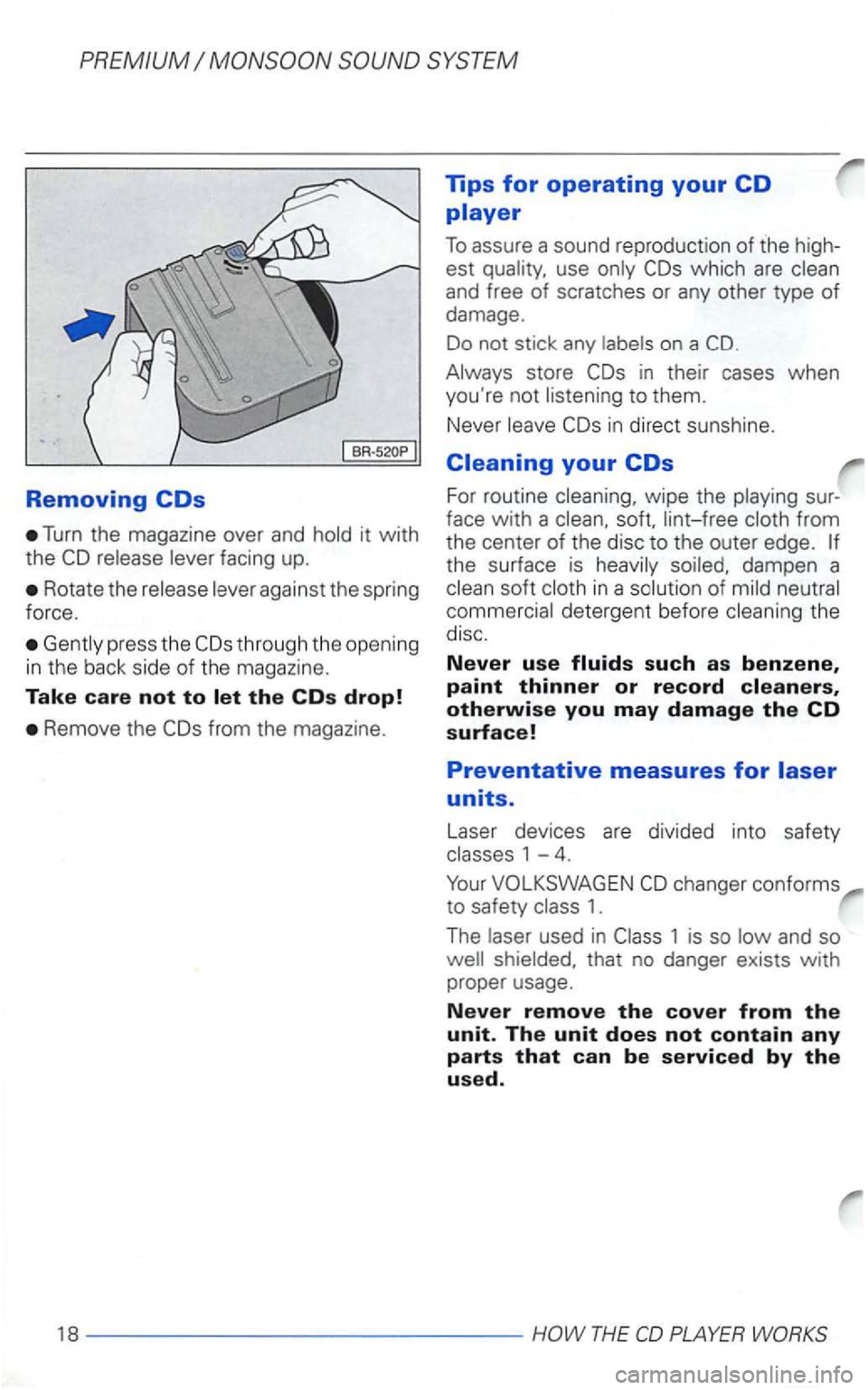 VOLKSWAGEN GOLF 1999  Owners Manual Removing 
Turn the magazine  over and hold  it with 
the 
Rotate  the release  lever against  the spring 
force. 
Gent ly  press  the 
Remove  the 
which are clean 
and  free of scratches or any other
