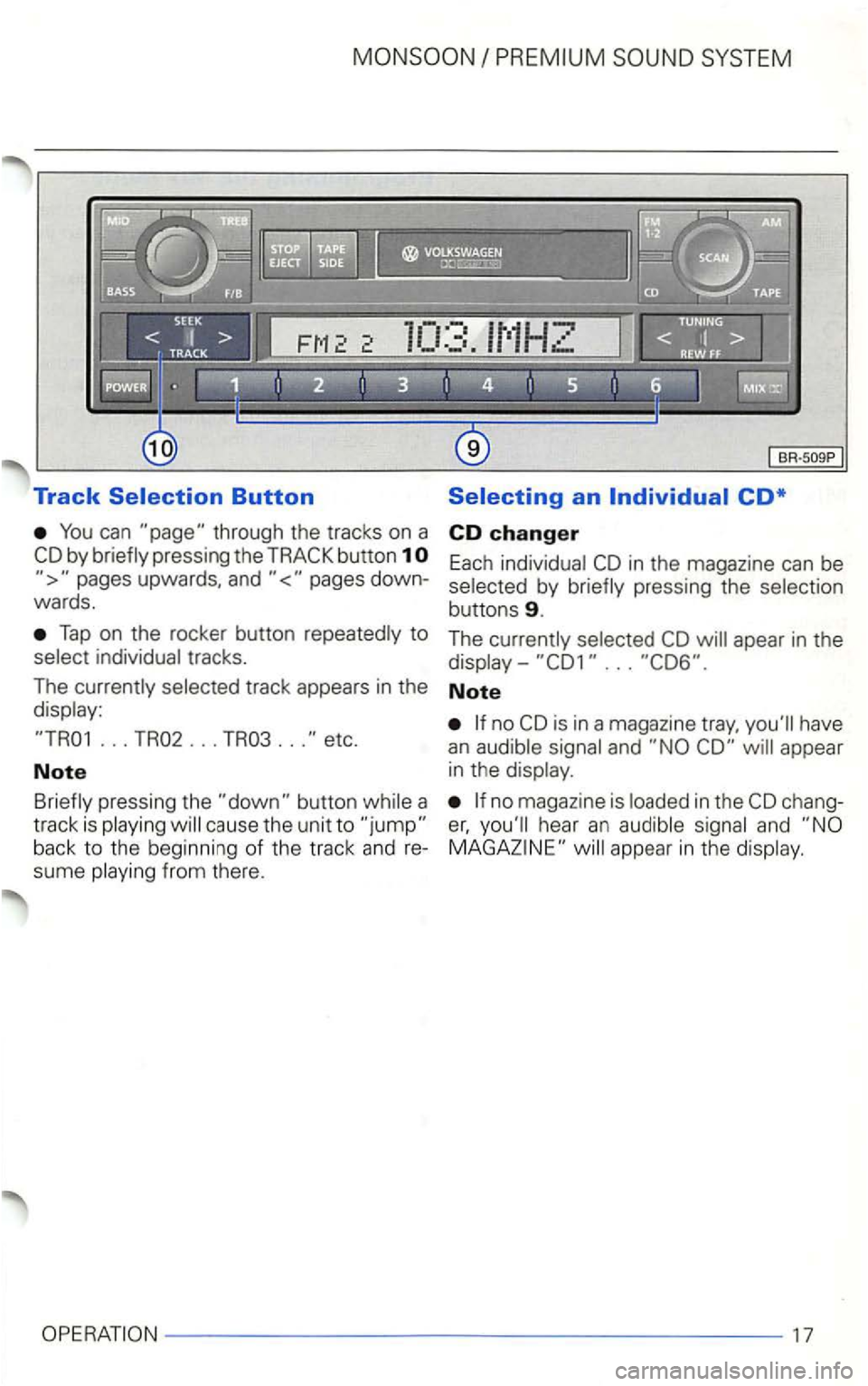 VOLKSWAGEN GOLF 1998  Owners Manual Track 
can 
pages down­wards . 
Tap  on  the  rocke r button to 
by buttons 9. 
The apear  in  the ... 
The 
... ... ... no is  in  a magaz ine have 
a n 
and appear 
in  the 
in th e ch ang­
tra ck