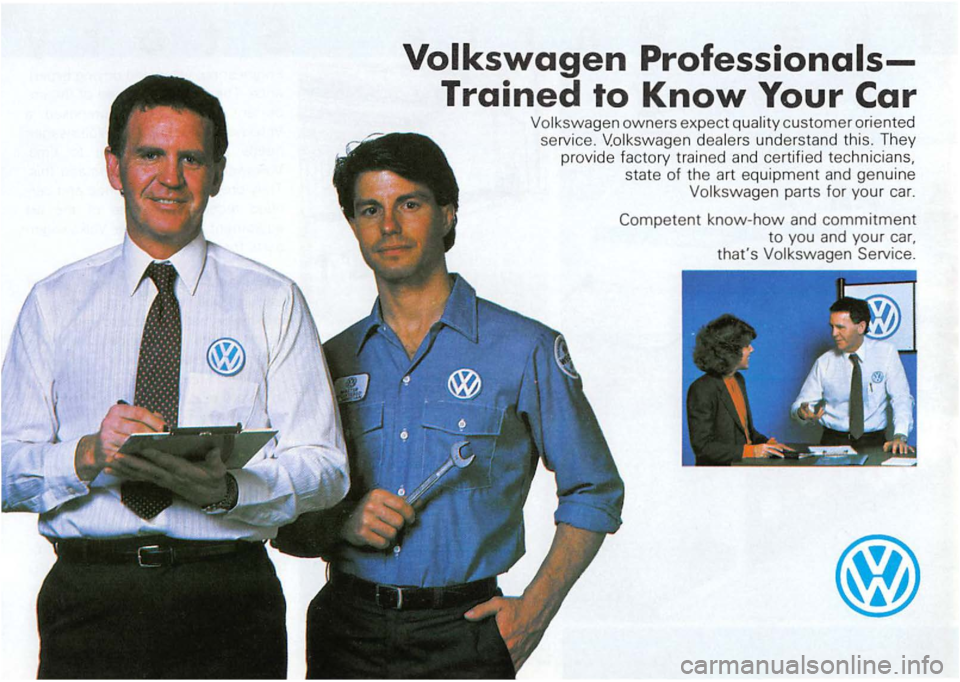 VOLKSWAGEN GOLF 1997  Owners Manual Volkswagen owners expect quality customer  oriented 
service.  V.olkswagen  dealers  understand  thi
s. They 
provide  factory trained a
nd cert ified  technicians, 
state 
of the  art equipment  and 