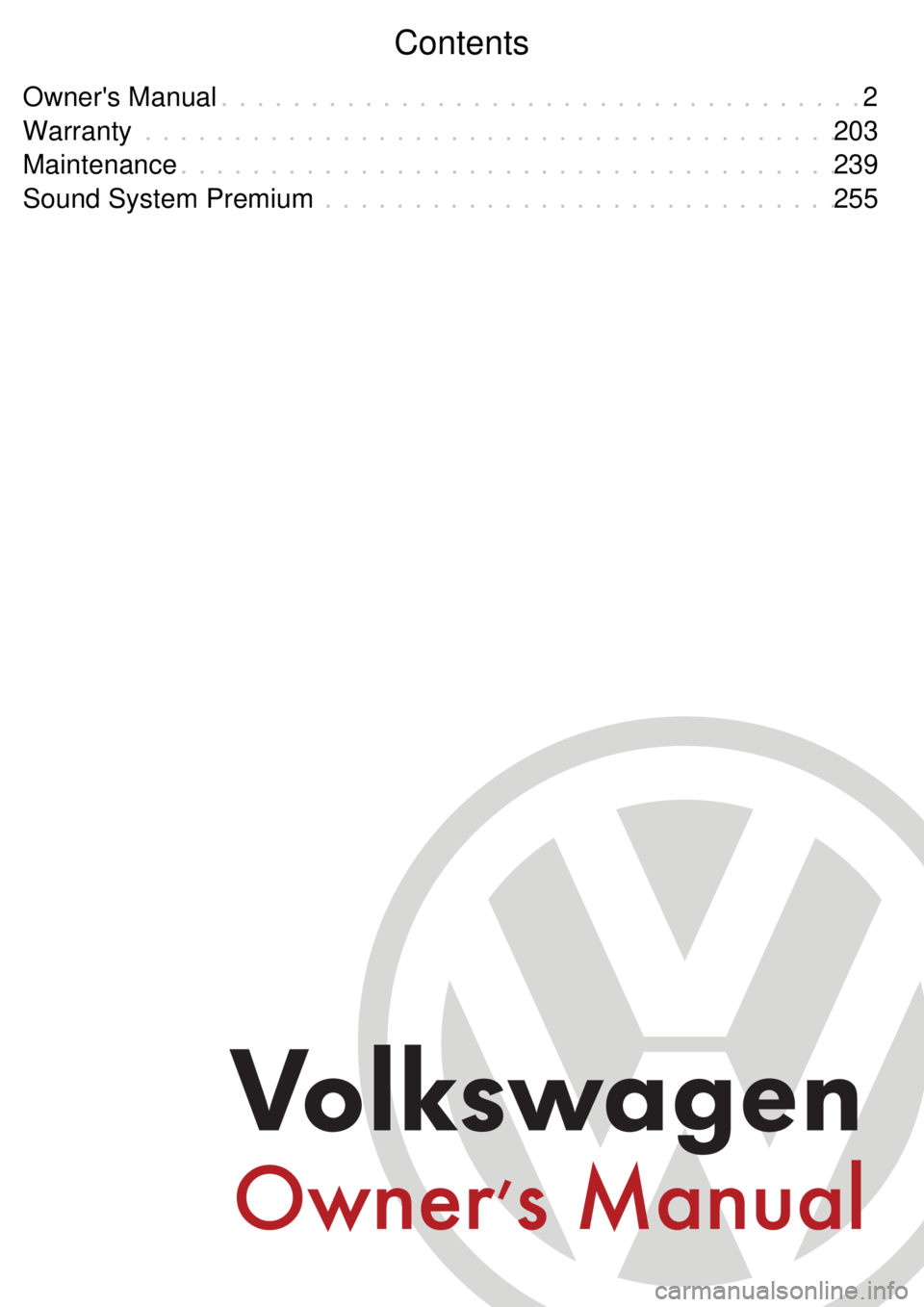 VOLKSWAGEN GOLF 1994 Owners Manual Contents
Owners Manual 2
. . . . . . . . . . . . . . . . . . . . . . . . . . . . . . . . . . . .
Warranty 203
. . . . . . . . . . . . . . . . . . . . . . . . . . . . . . . . . . . . . . .
Maintenance VOLKSWAGEN GOLF 1994 Owners Manual Contents
Owners Manual 2
. . . . . . . . . . . . . . . . . . . . . . . . . . . . . . . . . . . .
Warranty 203
. . . . . . . . . . . . . . . . . . . . . . . . . . . . . . . . . . . . . . .
Maintenance