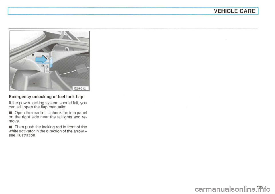 VOLKSWAGEN GOLF 1992  Owners Manual Emergency 
the power you 
can 
the  rear Unhook  the trim on the  right  side near  the and re­
move . 
rod in front  of the 
white  activator in the direction  of the  arrow­see   