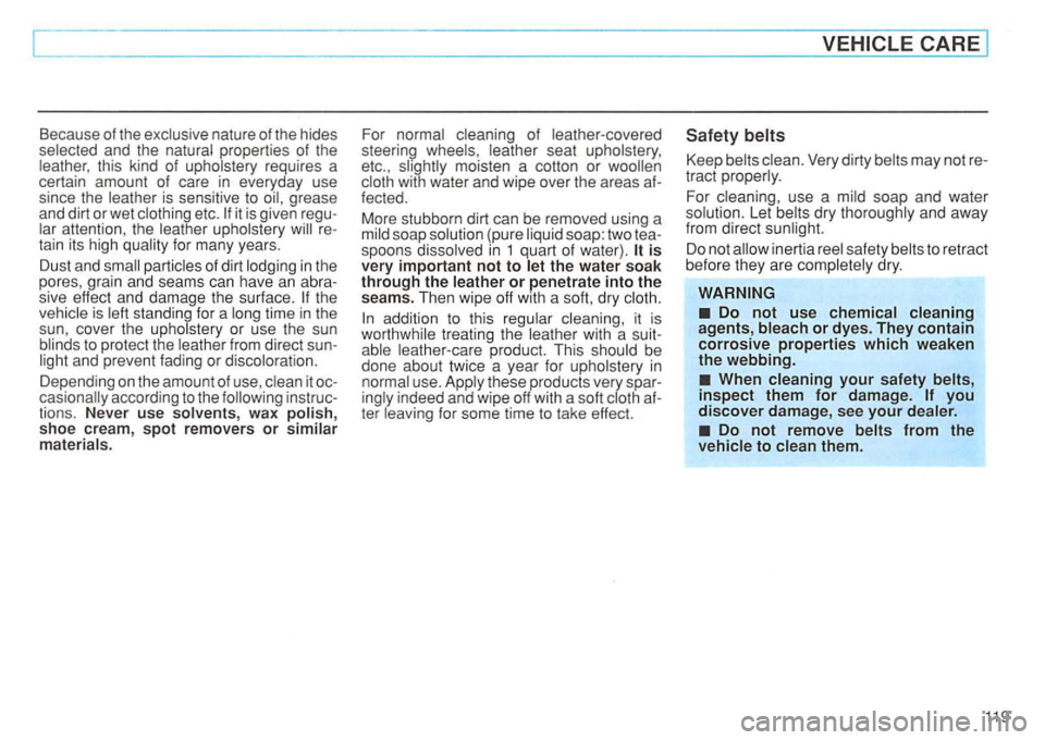 VOLKSWAGEN GOLF 1992 Owners Manual Because of the properties of the this kind of requires a
certa in amount of care in everyday use
s in ce th e
grease
and dirt or wet etc . it is given regu
for many years.
Dust VOLKSWAGEN GOLF 1992 Owners Manual Because of the properties of the this kind of requires a
certa in amount of care in everyday use
s in ce th e
grease
and dirt or wet etc . it is given regu
for many years.
Dust