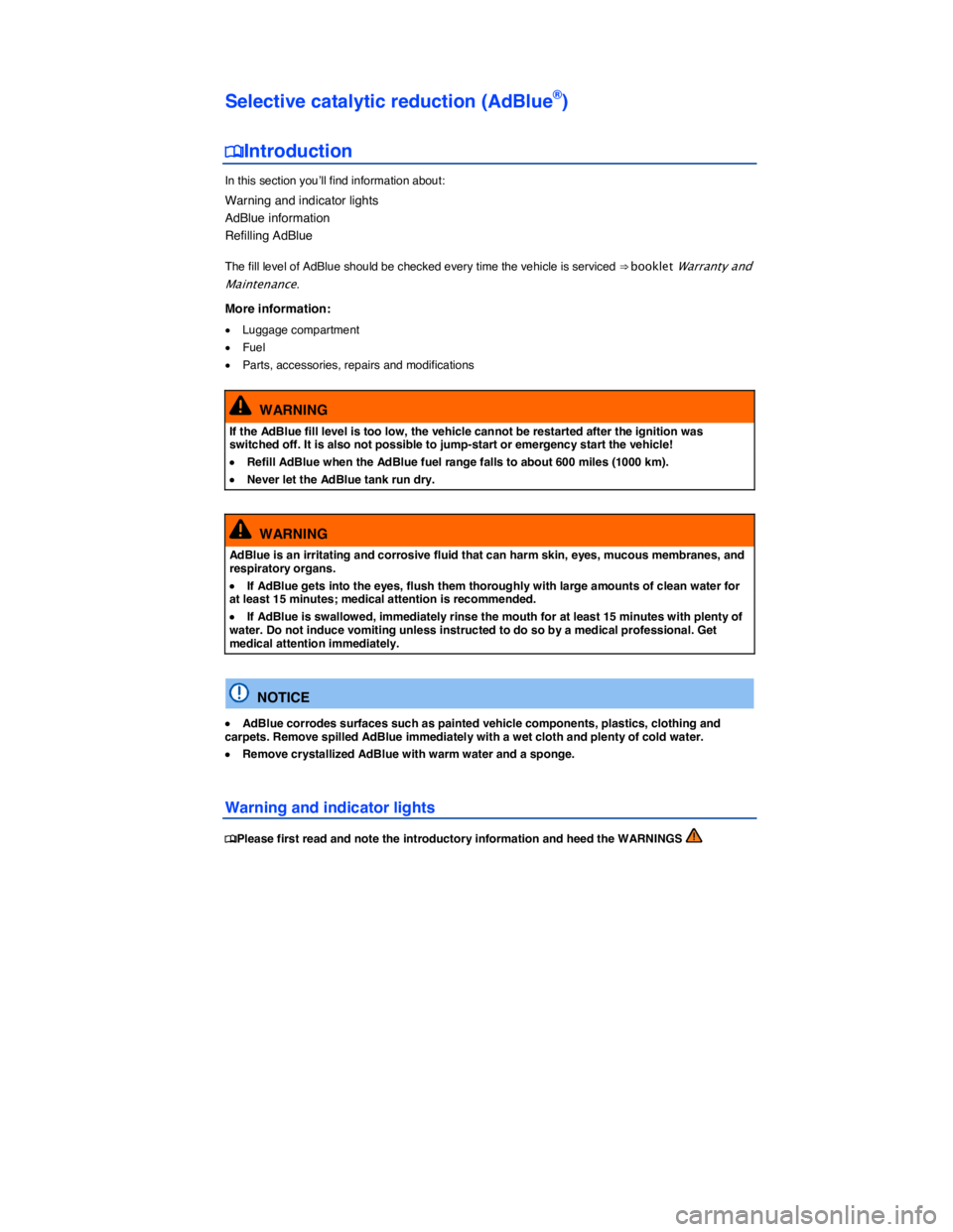 VOLKSWAGEN PASSAT 2008  Owners Manual  
Selective catalytic reduction (AdBlue®) 
�