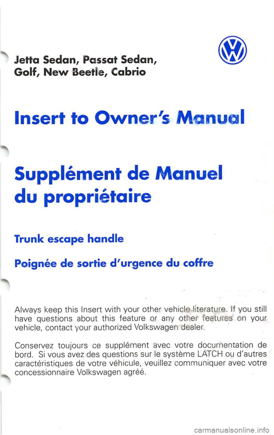 VOLKSWAGEN PASSAT 2002  Owners Manual JeHa 
with your  other you 
have  questions  about this featu re  or  any other  featu res on your 
toujours ce 
communiquer  avec votre 
concessionnaire  