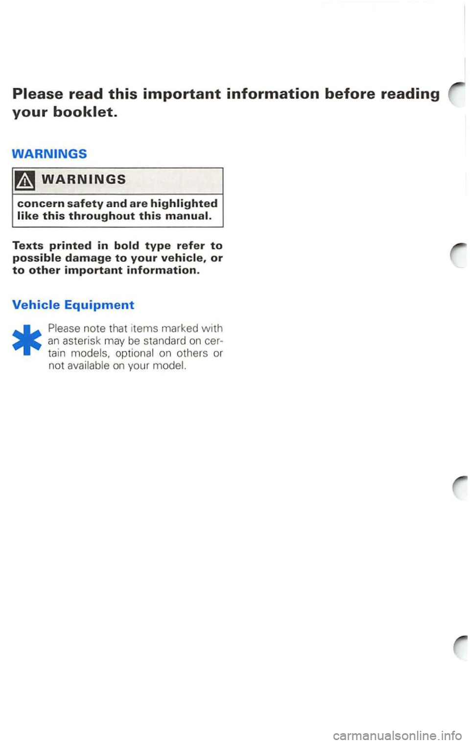 VOLKSWAGEN PASSAT 2000 Owners Manual Please read this important information before reading
your booklet.
tain on others or
not VOLKSWAGEN PASSAT 2000 Owners Manual Please read this important information before reading
your booklet.
tain on others or
not