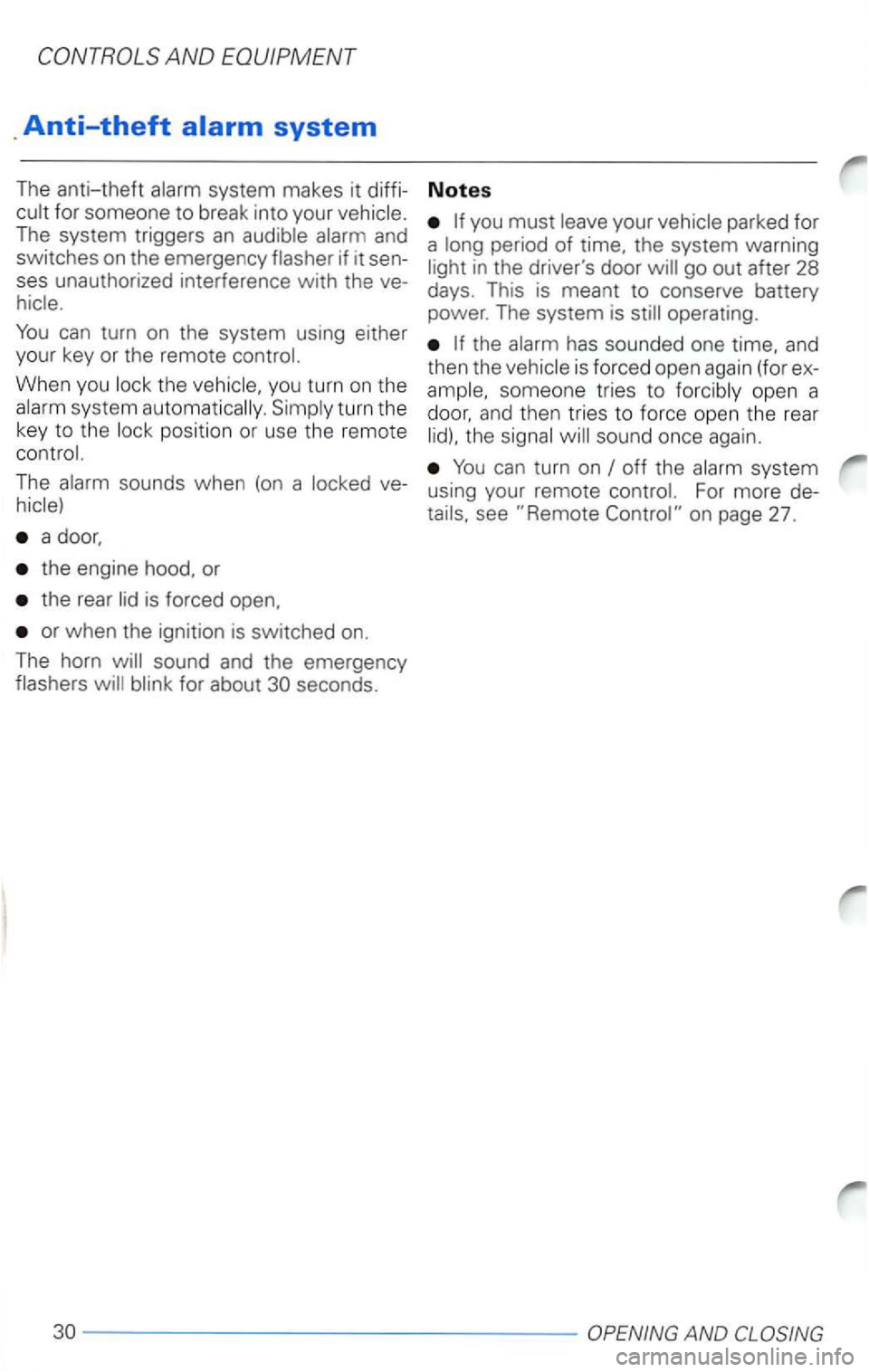 VOLKSWAGEN PASSAT 1997 Owners Manual Anti-theft
can turn on the system using either
yo
ur key or the remo te control.
When you lock the vehicle, you turn
on the
a la rm sys tem au toma tically. S im ply turn the
key to VOLKSWAGEN PASSAT 1997 Owners Manual Anti-theft
can turn on the system using either
yo
ur key or the remo te control.
When you lock the vehicle, you turn
on the
a la rm sys tem au toma tically. S im ply turn the
key to