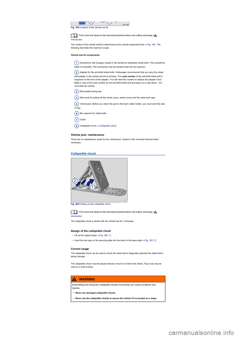 VOLKSWAGEN TIGUAN 2022  Owners Manual Fig. 199 Contents of the vehicle tool kit.
First read and observe the introductoryinformation and safety warnings⇒
Introduction
The content of the vehicle toolkit is determined by the vehicle equipm